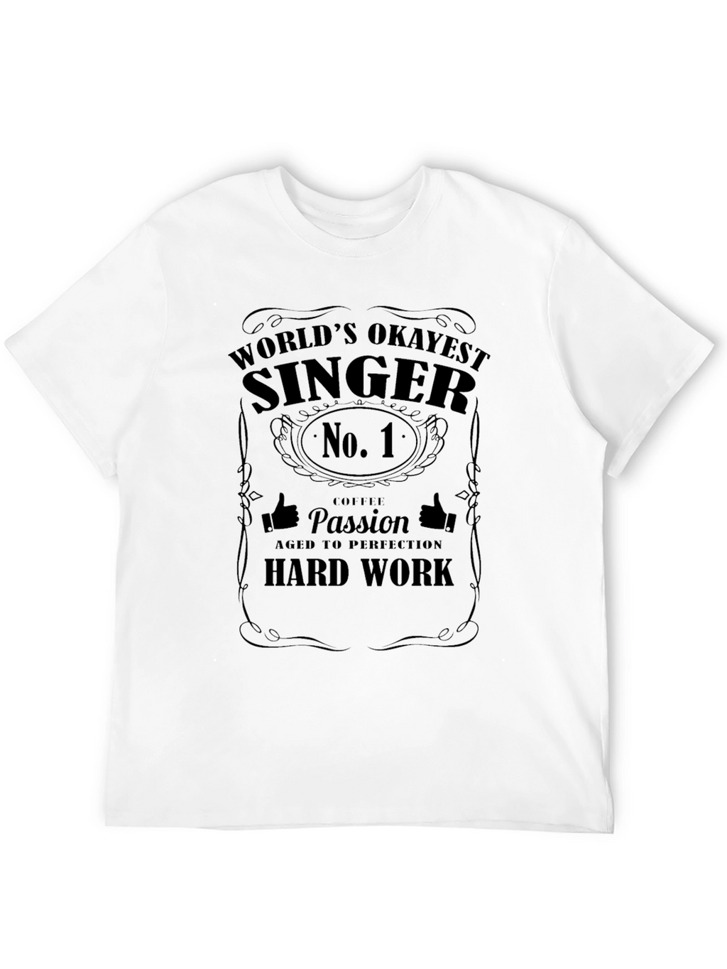 Worlds Okayest Singer T-Shirt Funny Gift
