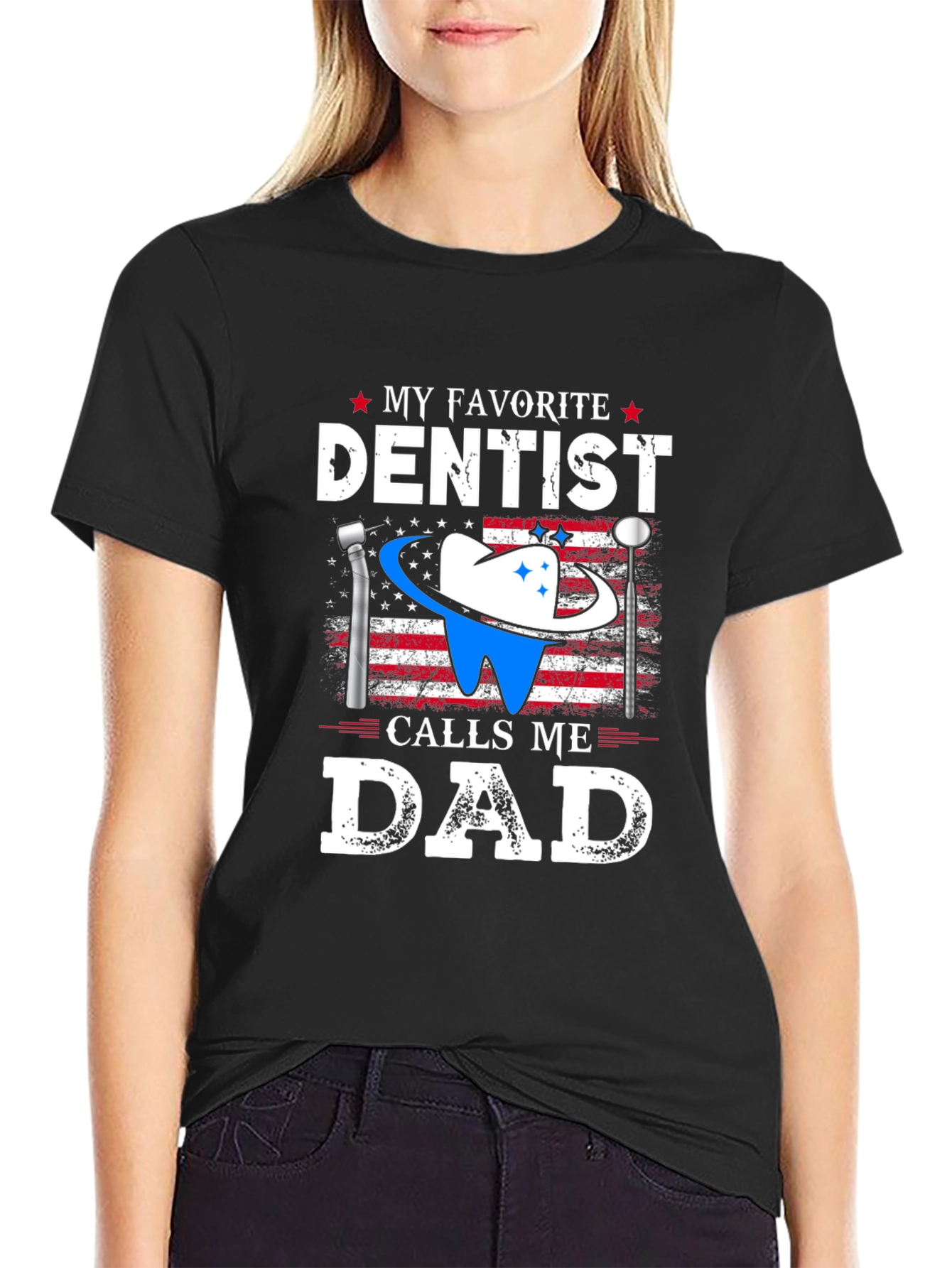 My Favorite Dentist Calls Me Dad T-Shirt