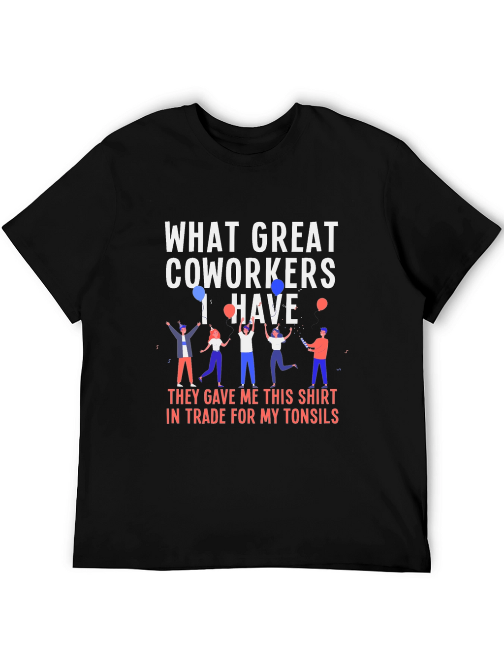 Funny Coworker Gift T-Shirt