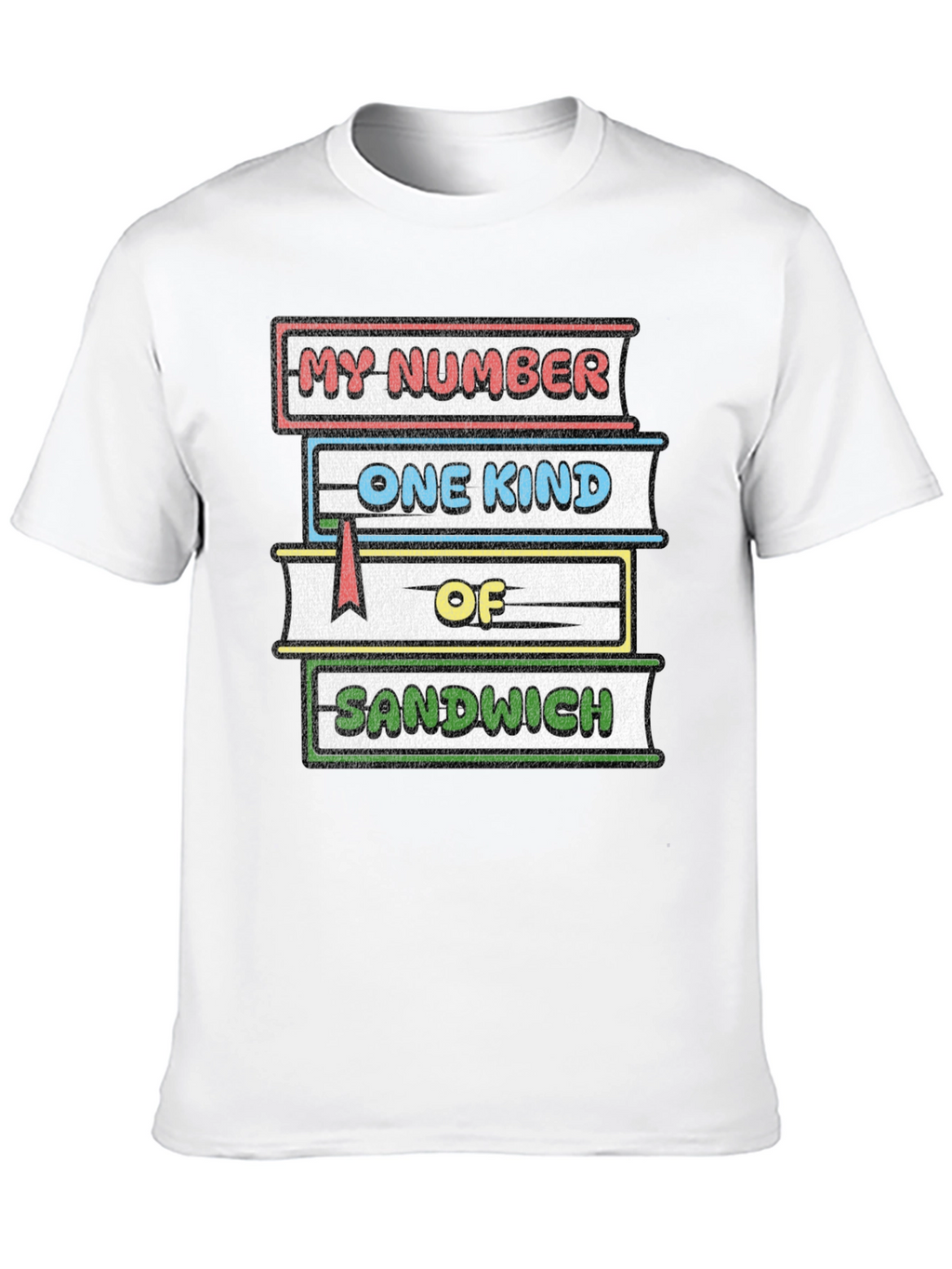 My Number One Kind of Sandwich T-Shirt