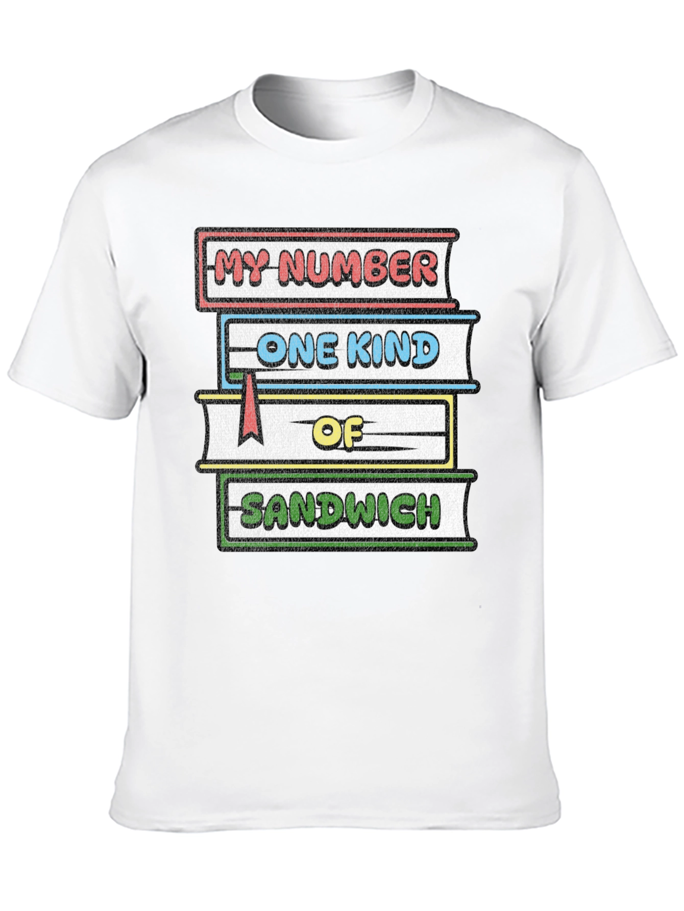 My Number One Kind of Sandwich T-Shirt