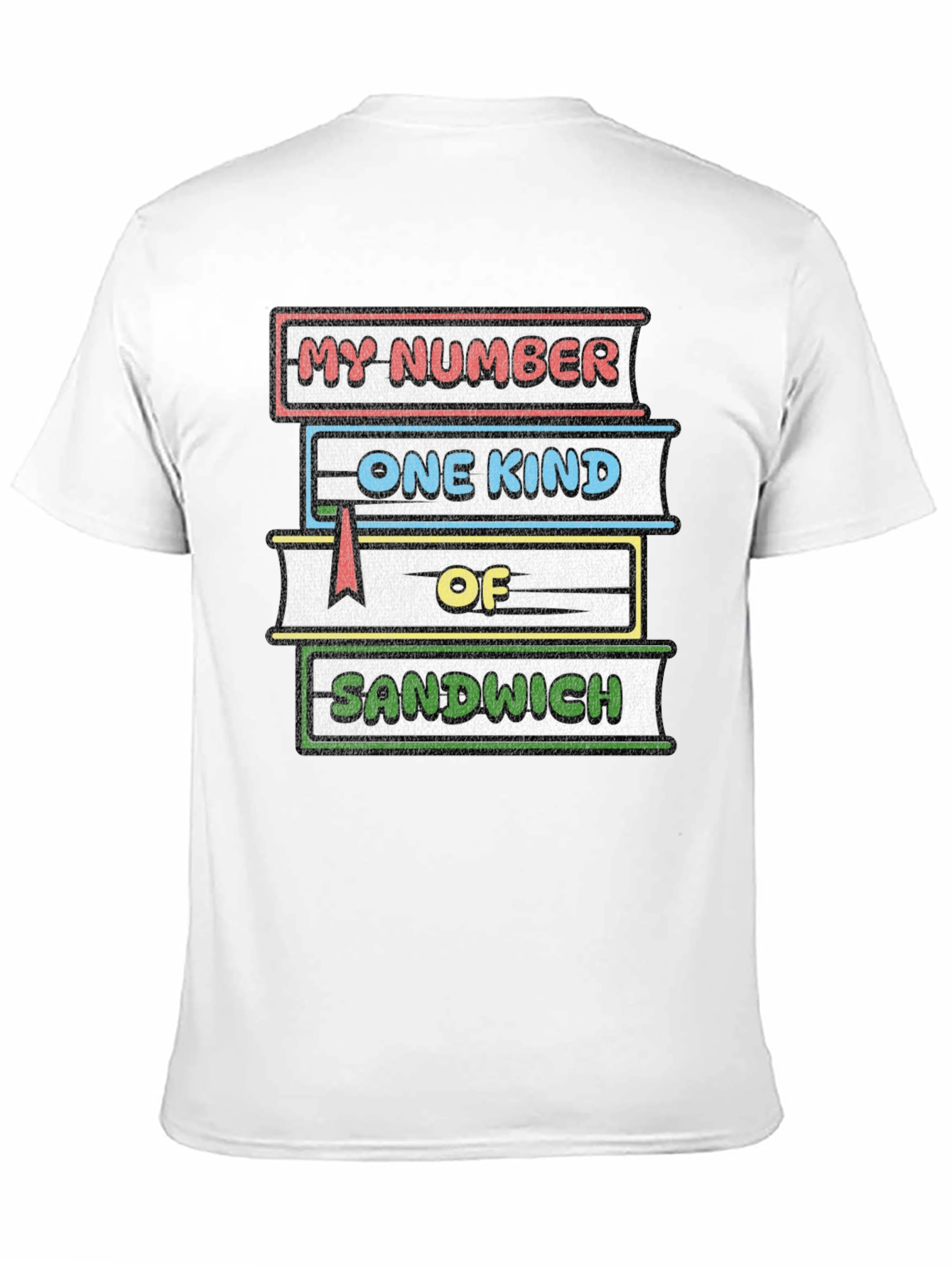 My Number One Kind of Sandwich T-Shirt