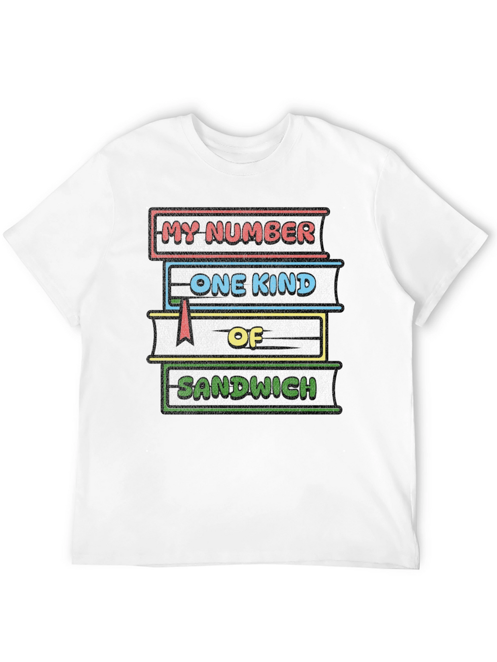 My Number One Kind of Sandwich T-Shirt