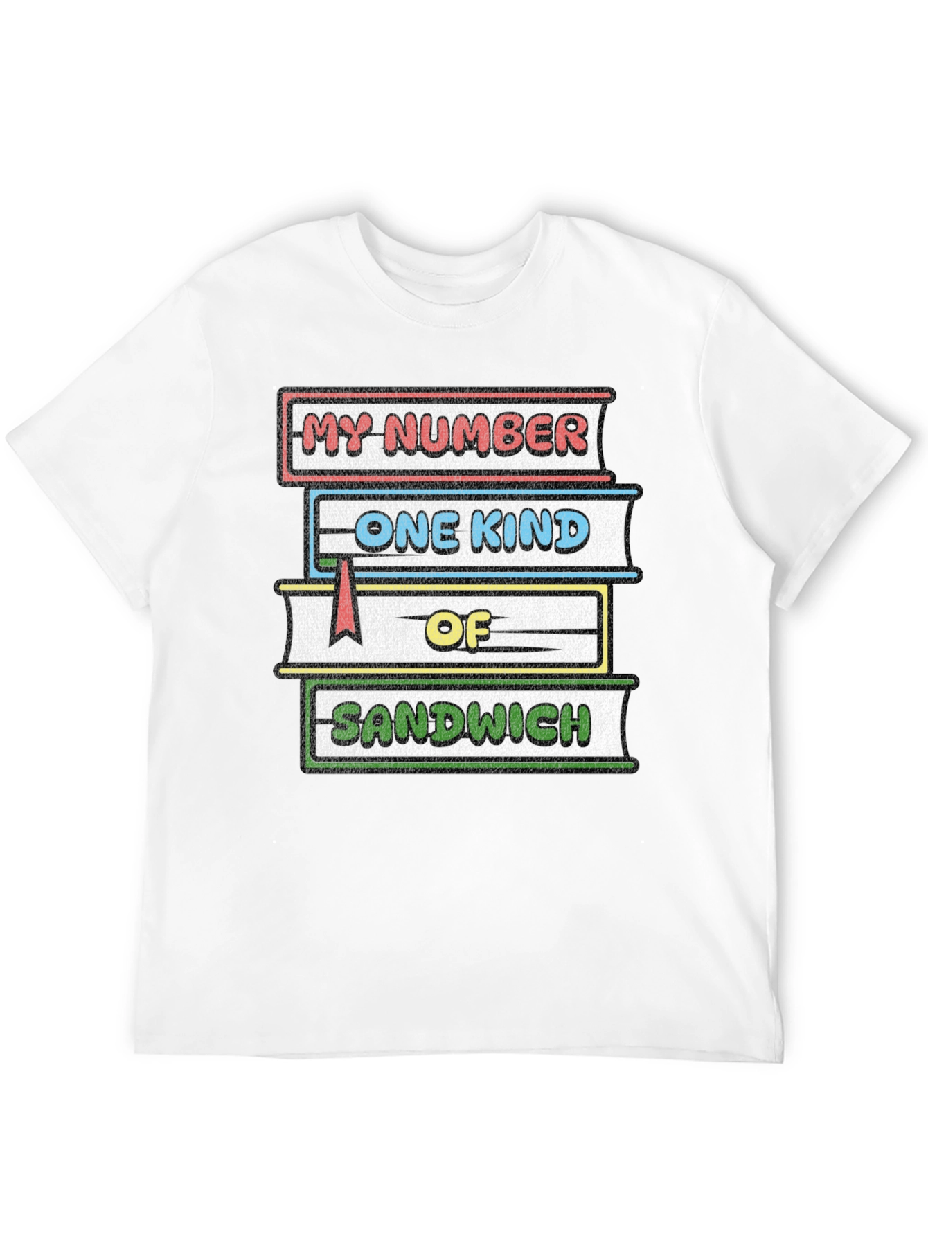 My Number One Kind of Sandwich T-Shirt