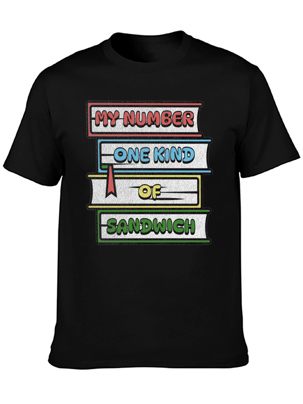 My Number One Kind of Sandwich T-Shirt