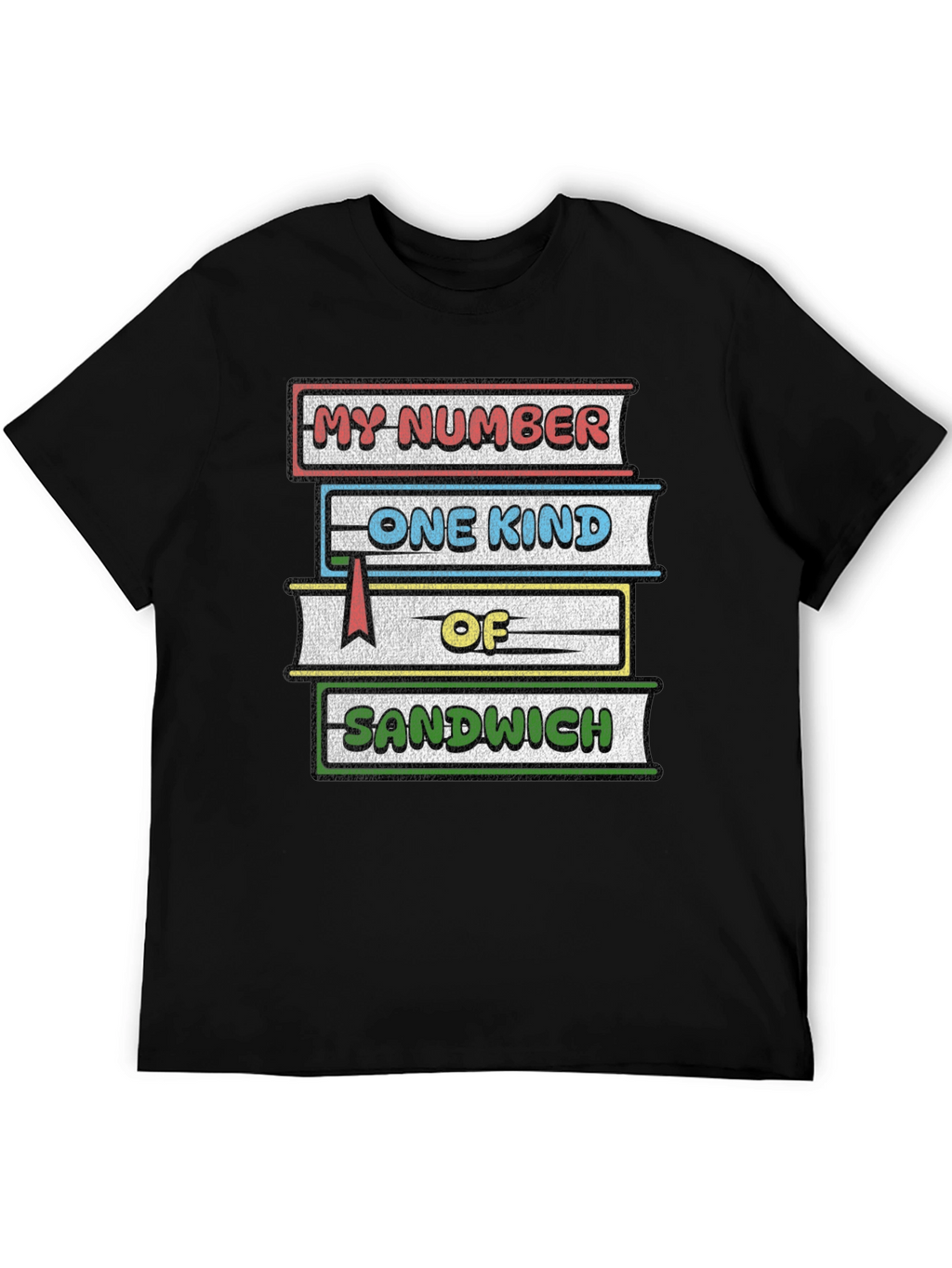 My Number One Kind of Sandwich T-Shirt