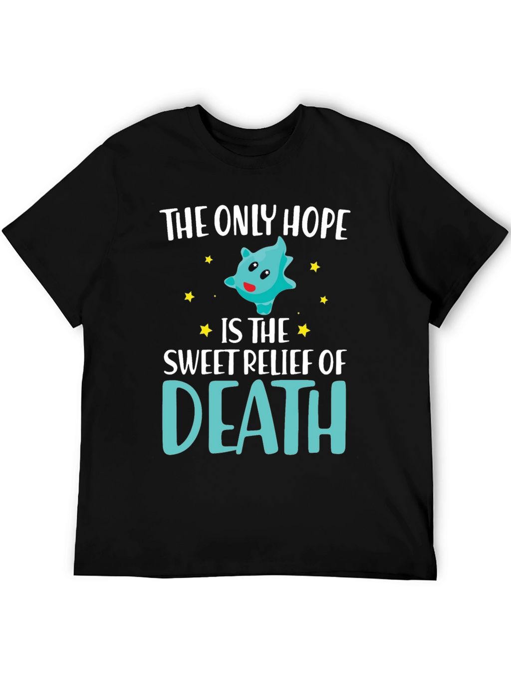 The Only Hope Death T-Shirt Funny Graphic Tee