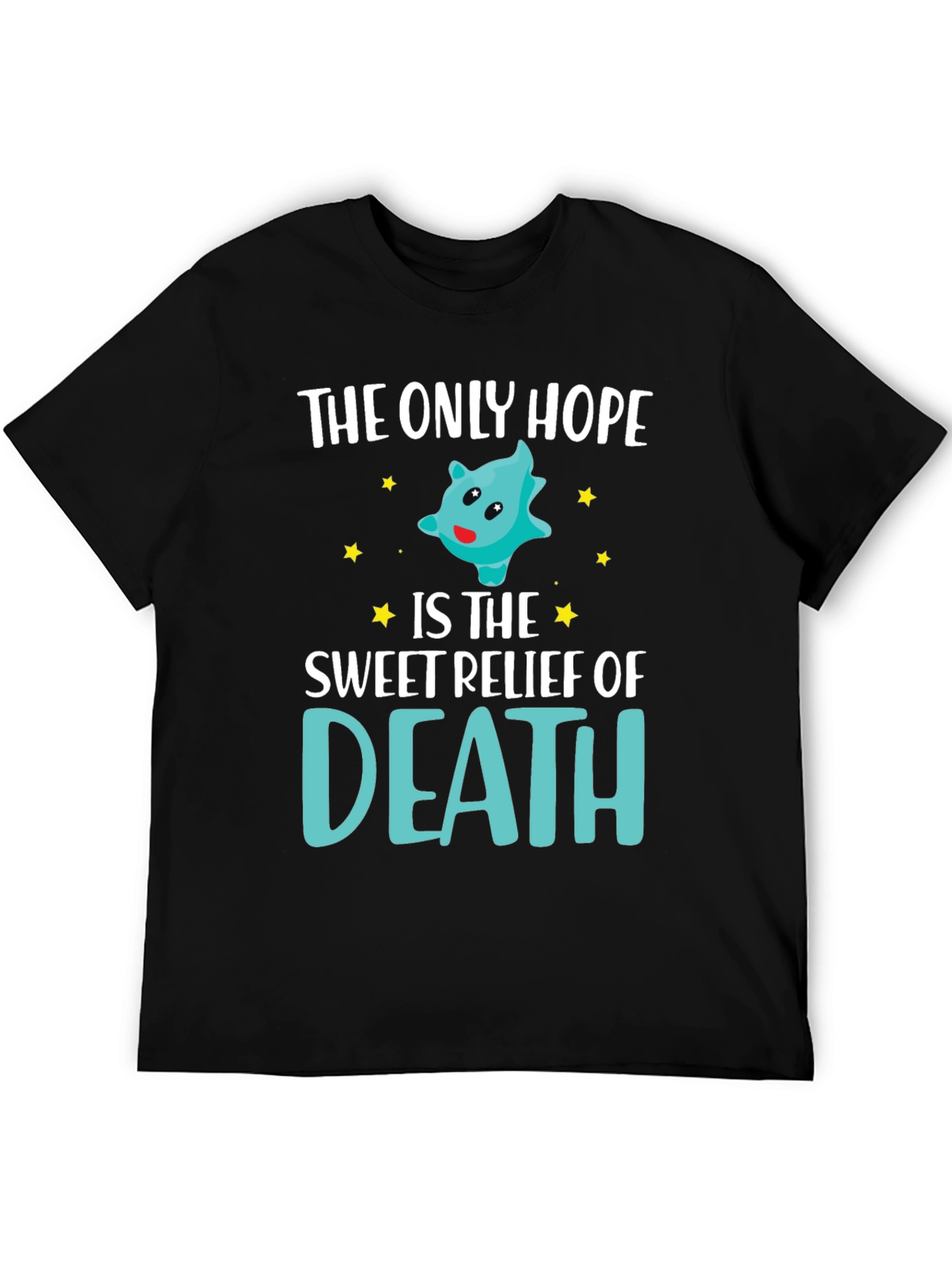 The Only Hope Death T-Shirt Funny Graphic Tee