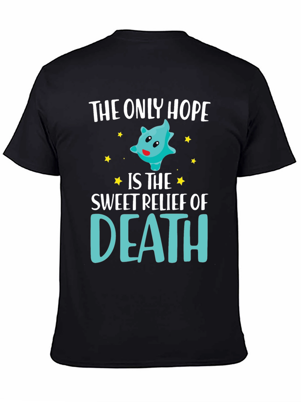 The Only Hope Death T-Shirt Funny Graphic Tee