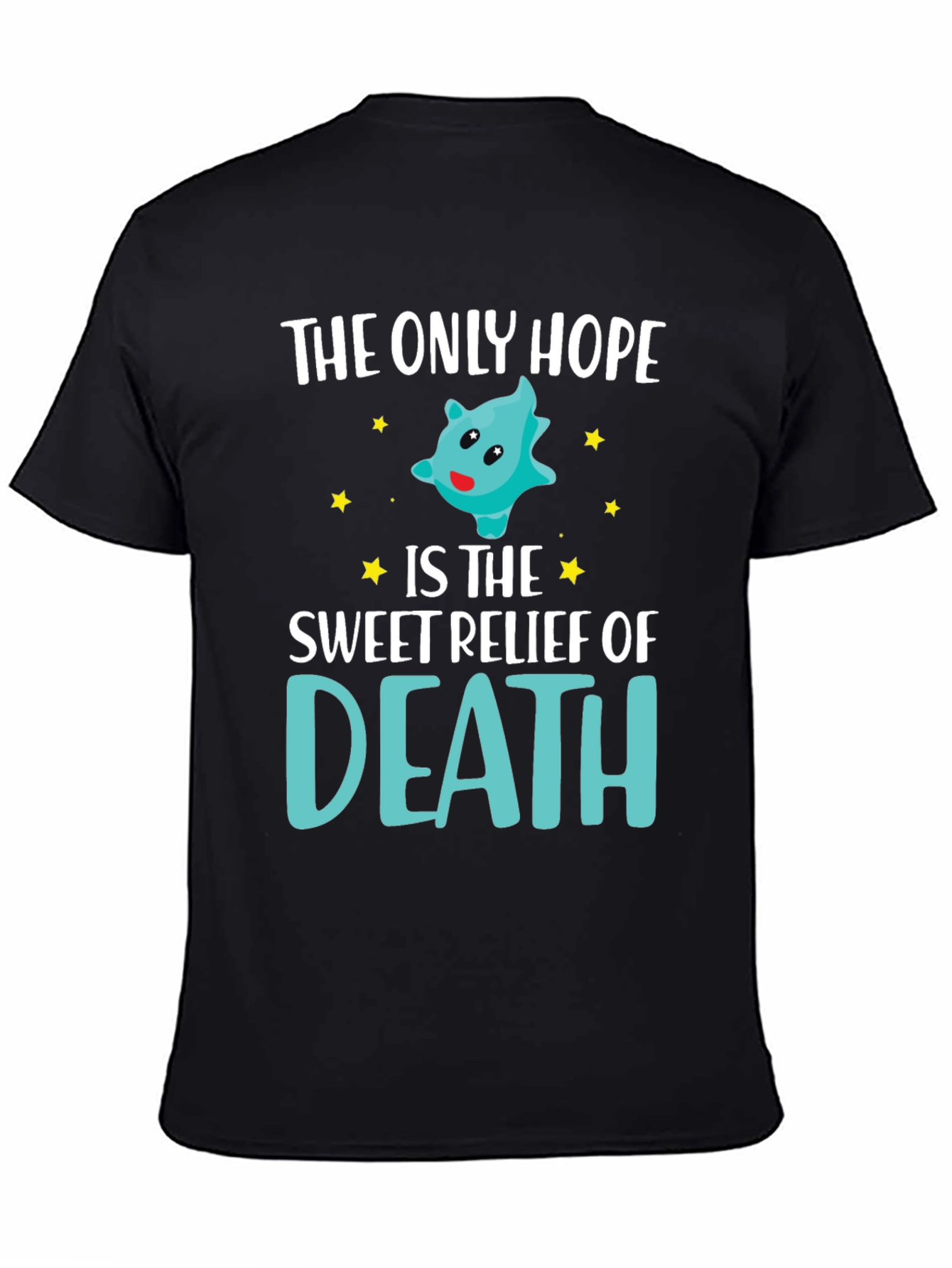 The Only Hope Death T-Shirt Funny Graphic Tee