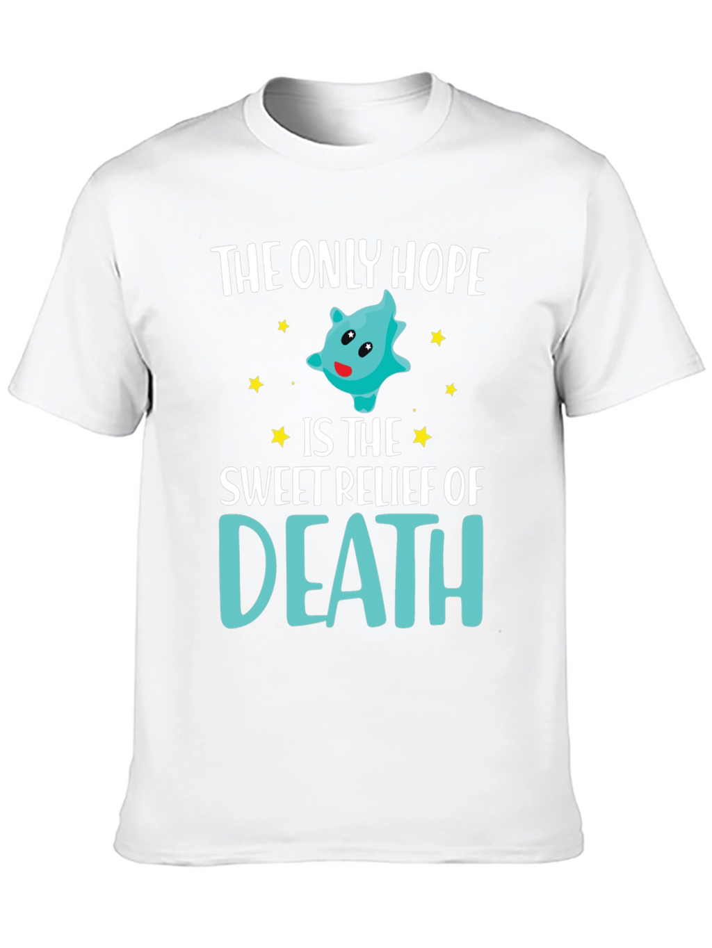 The Only Hope Death T-Shirt Funny Graphic Tee