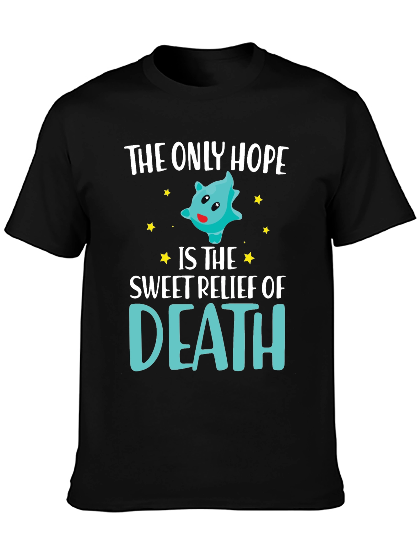 The Only Hope Death T-Shirt Funny Graphic Tee