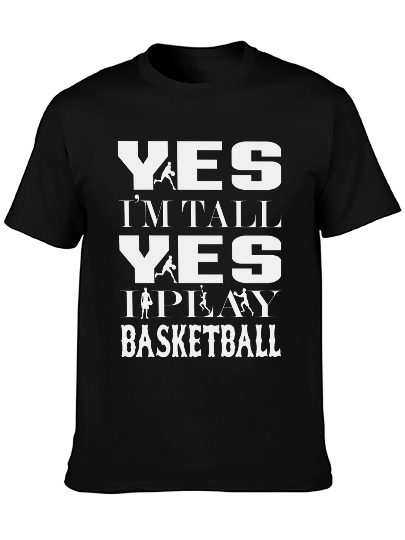 Yes Im Tall Basketball T-Shirt