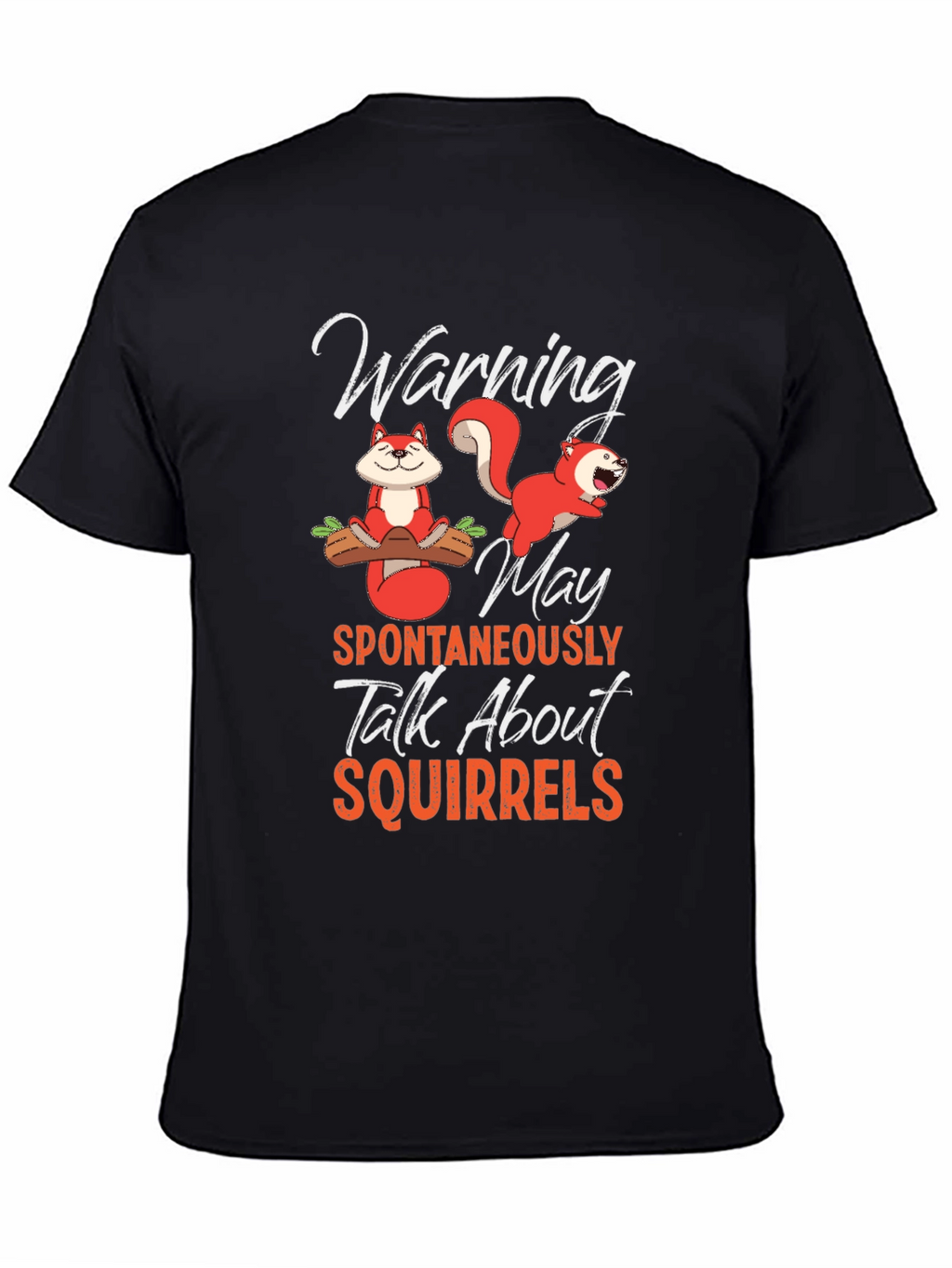 Squirrels T-Shirt Warning Spontaneously Talk