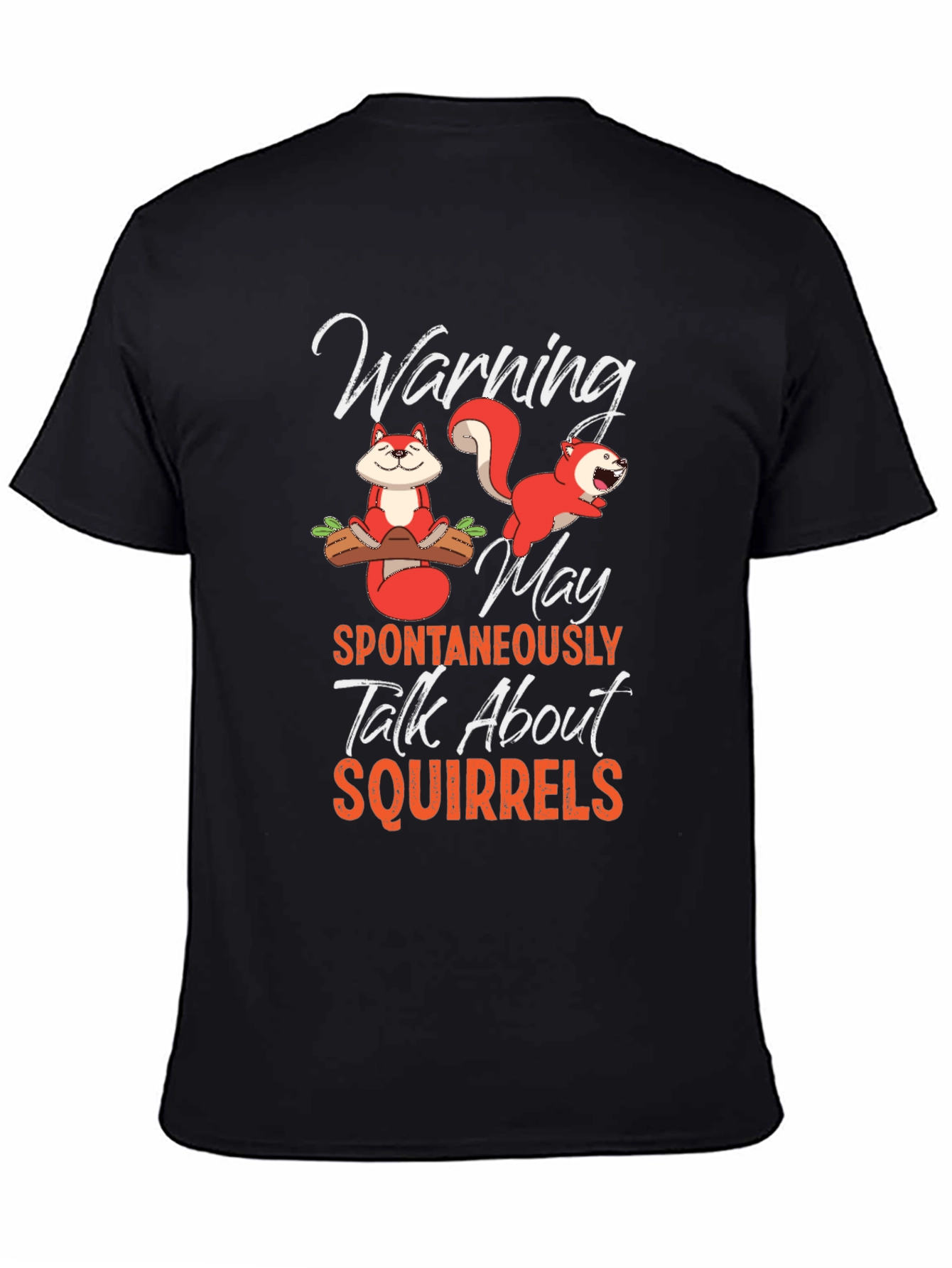 Squirrels T-Shirt Warning Spontaneously Talk