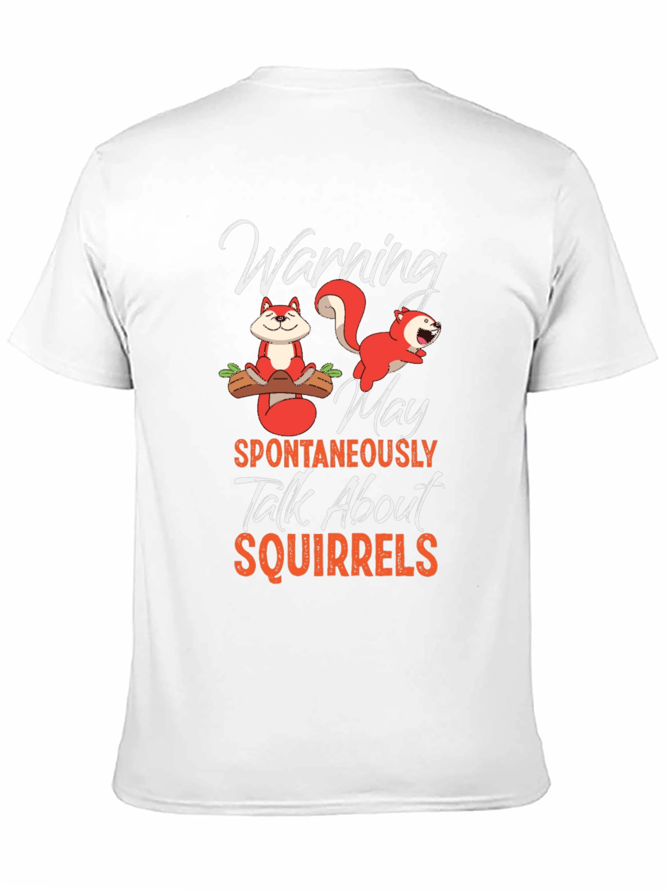 Squirrels T-Shirt Warning Spontaneously Talk