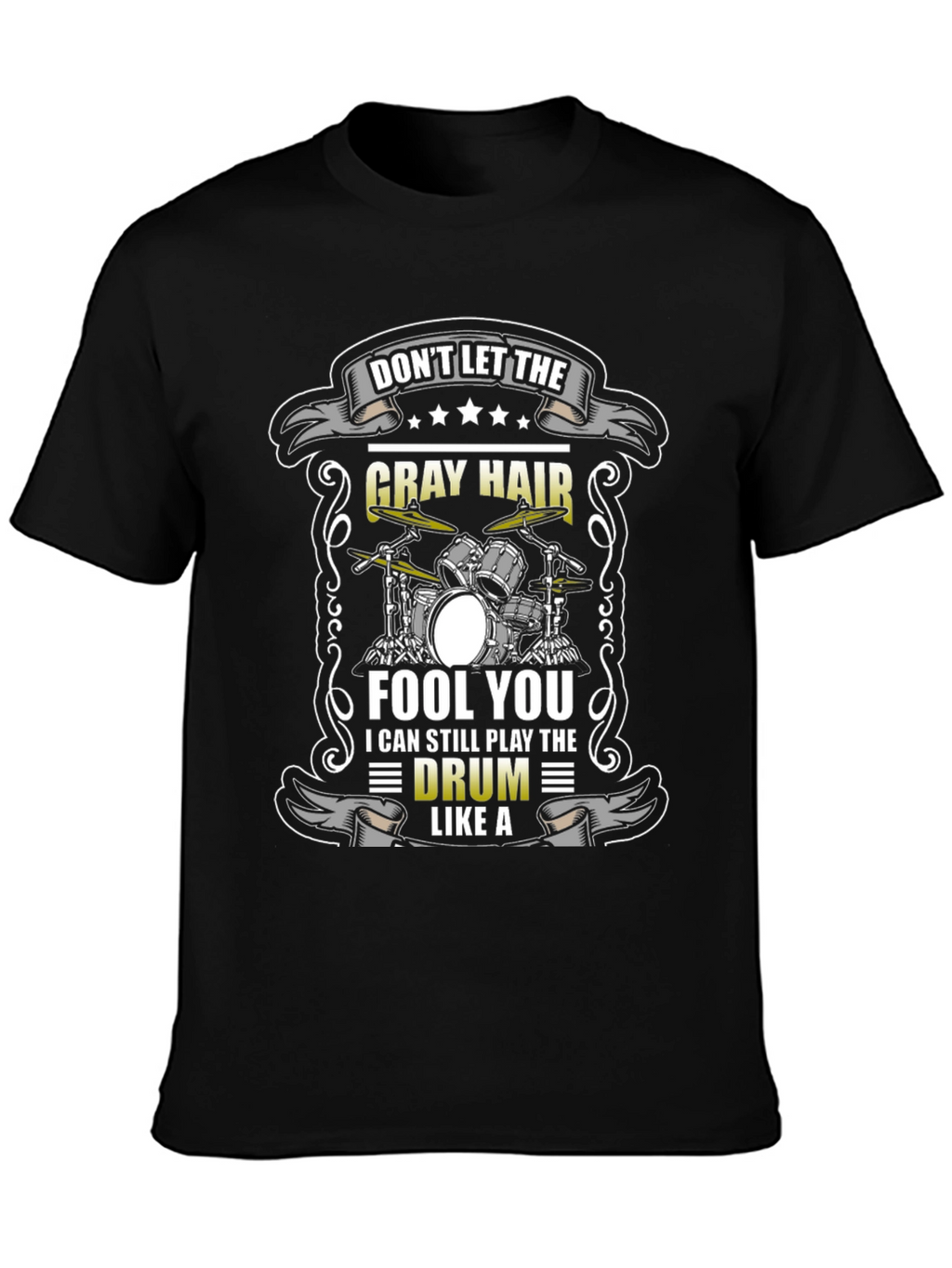 Gray Hair Drummer T-Shirt