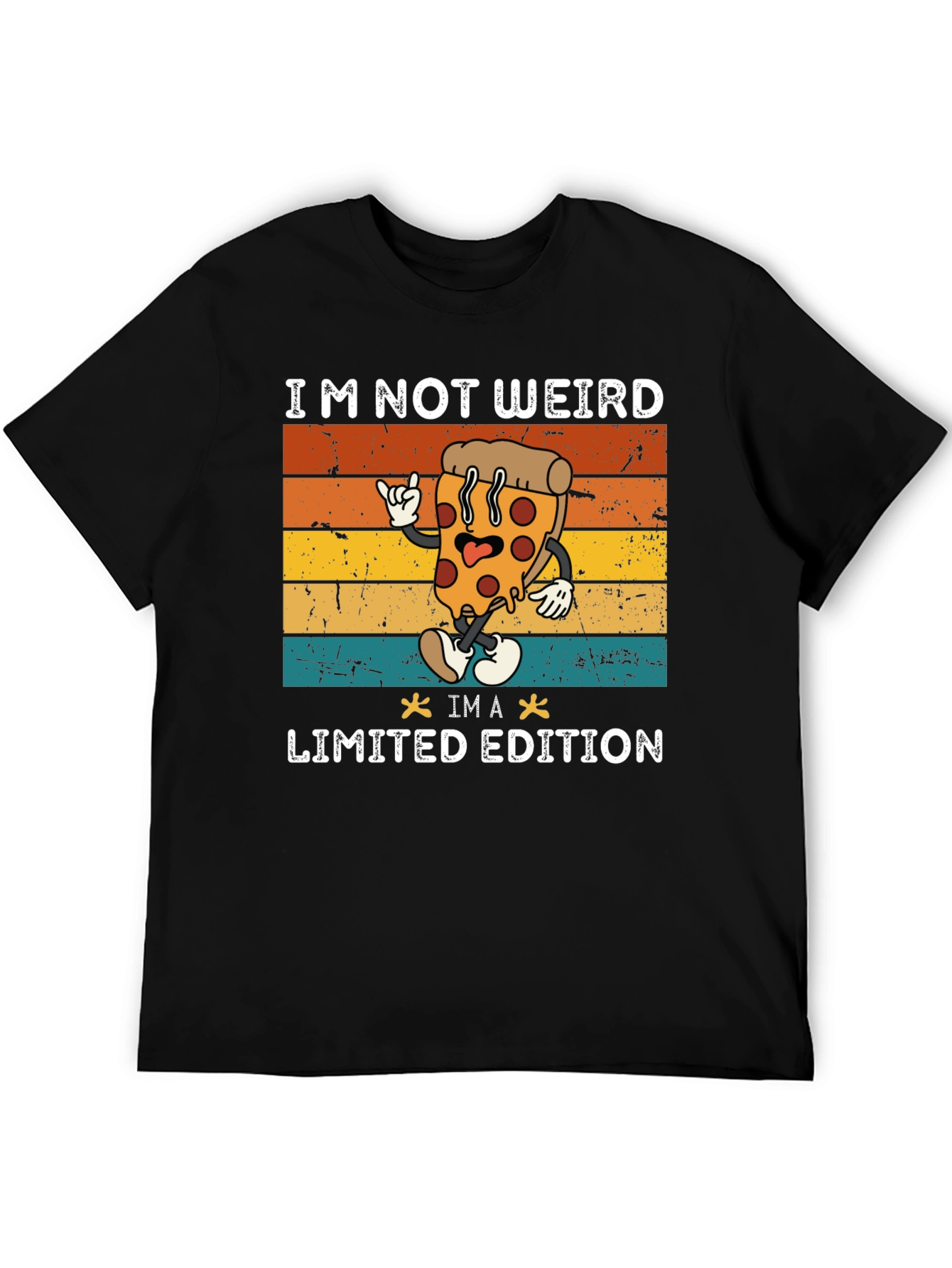 Im Not Weird Im A Limited Edition Pizza T-Shirt