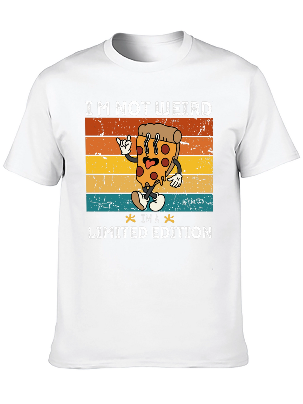 Im Not Weird Im A Limited Edition Pizza T-Shirt