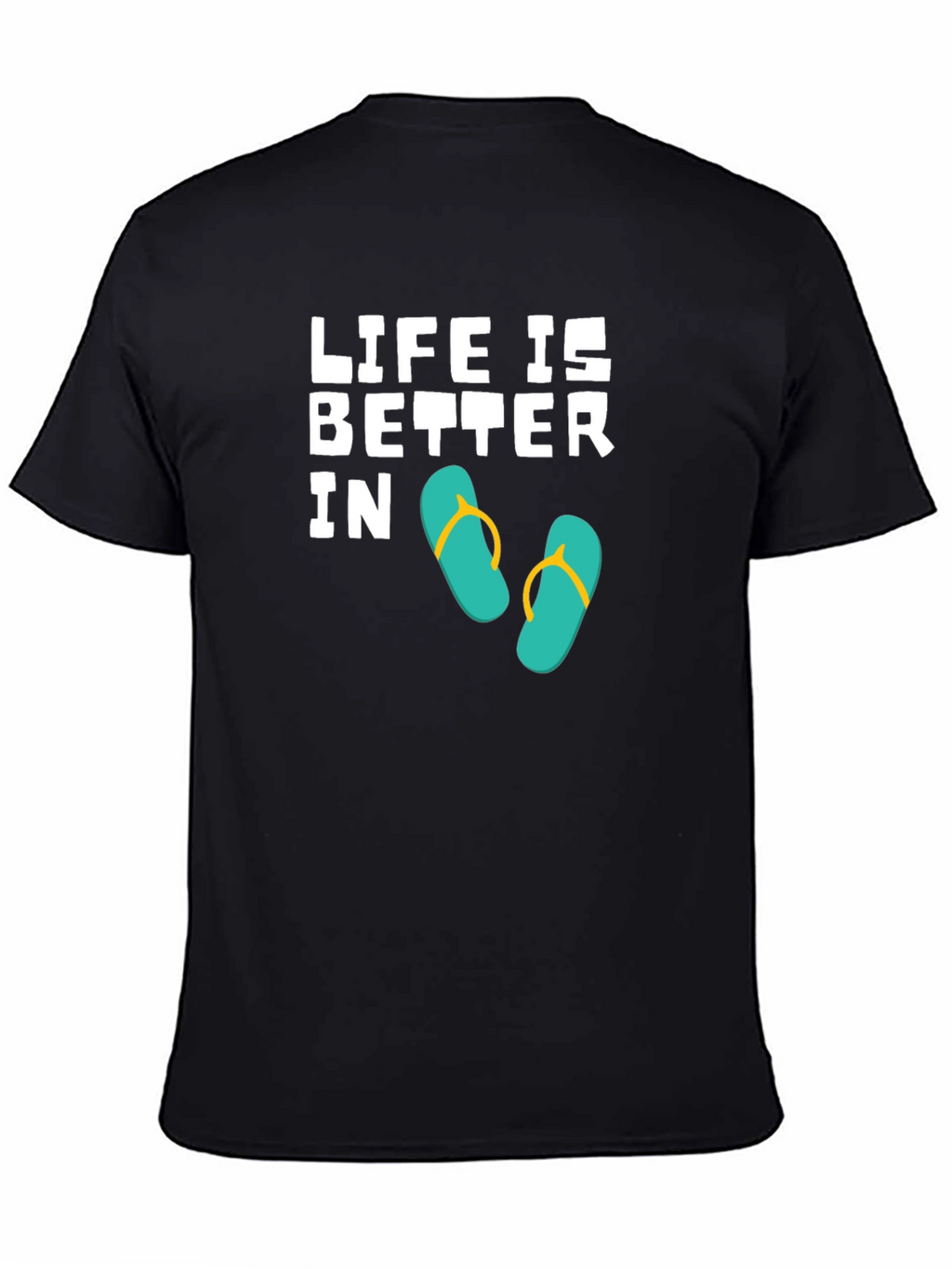 Life is Better In Flip Flops Black T-Shirt