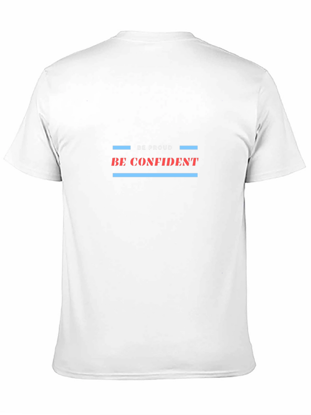 Be Proud Be Confident Graphic Tee