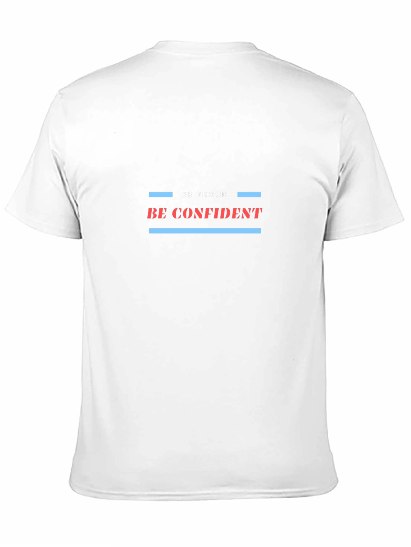 Be Proud Be Confident Graphic Tee