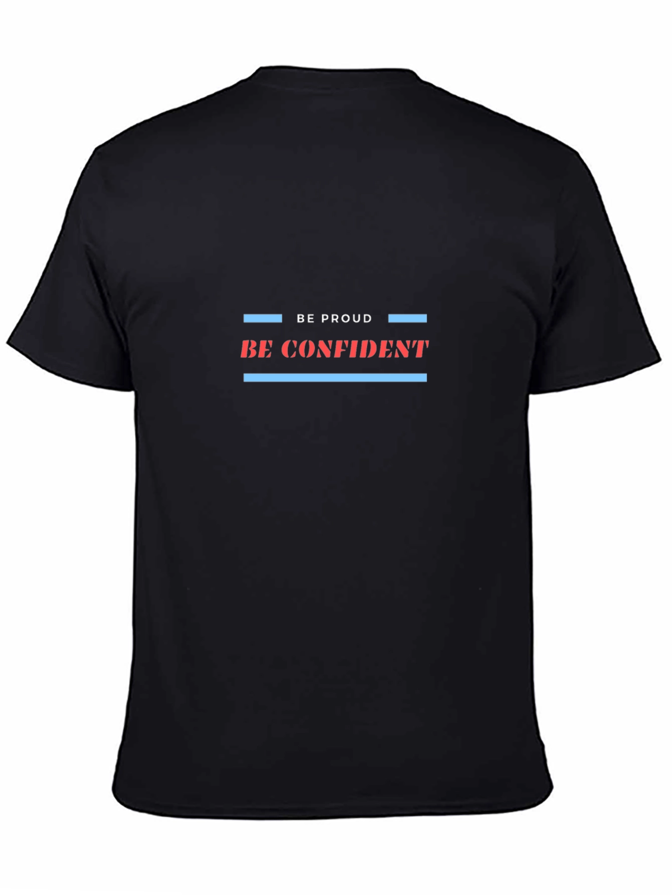Be Proud Be Confident Graphic Tee
