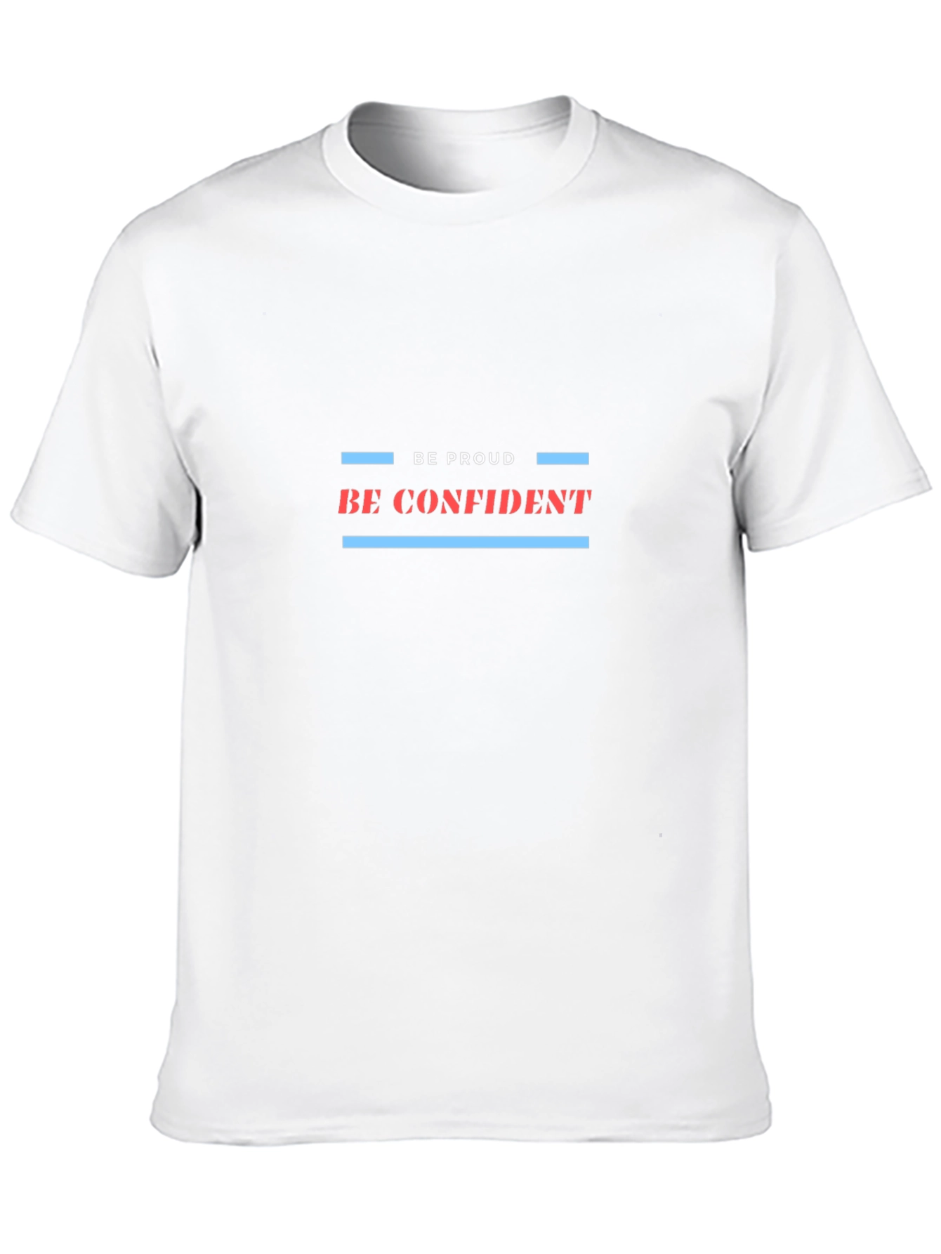 Be Proud Be Confident Graphic Tee
