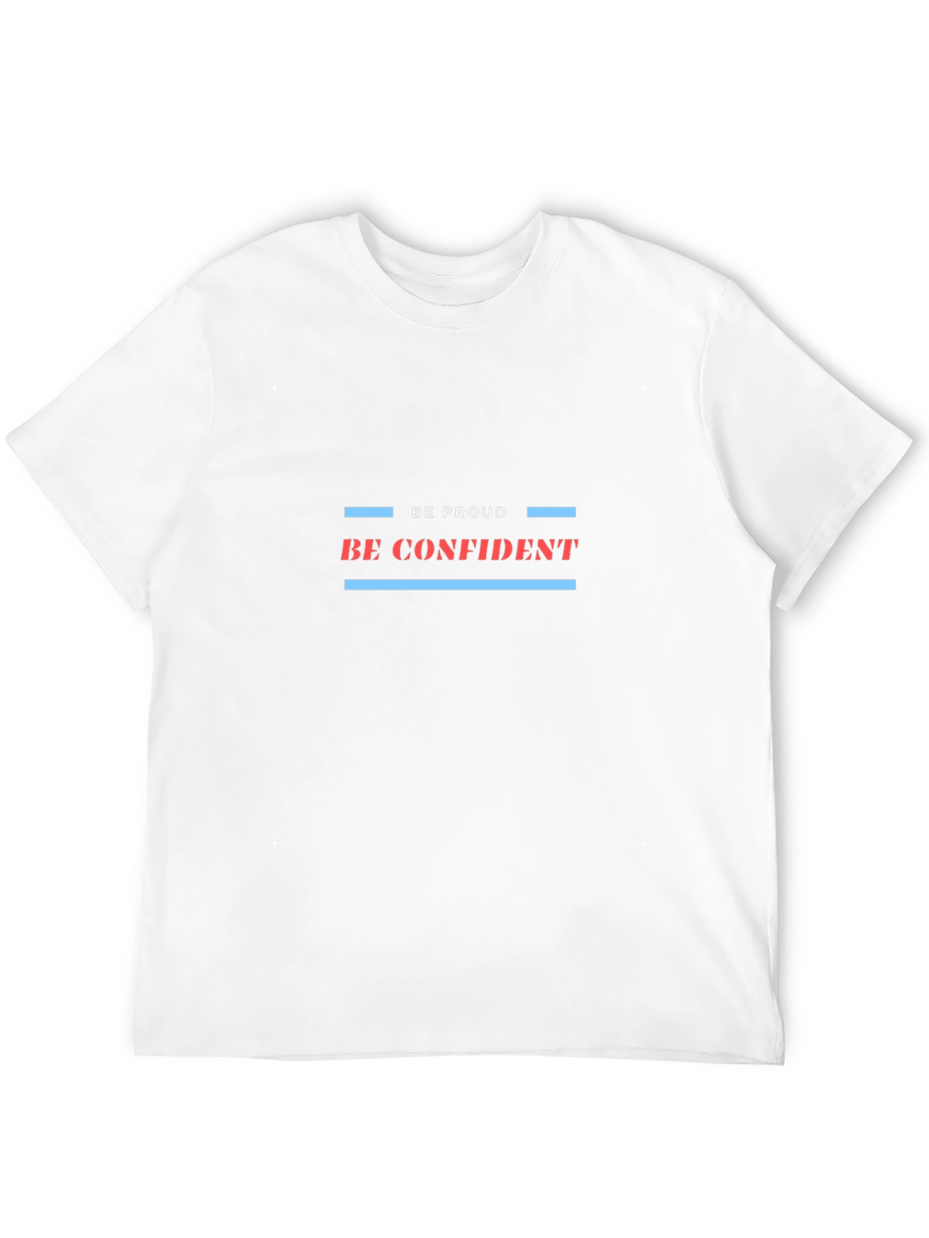 Be Proud Be Confident Graphic Tee