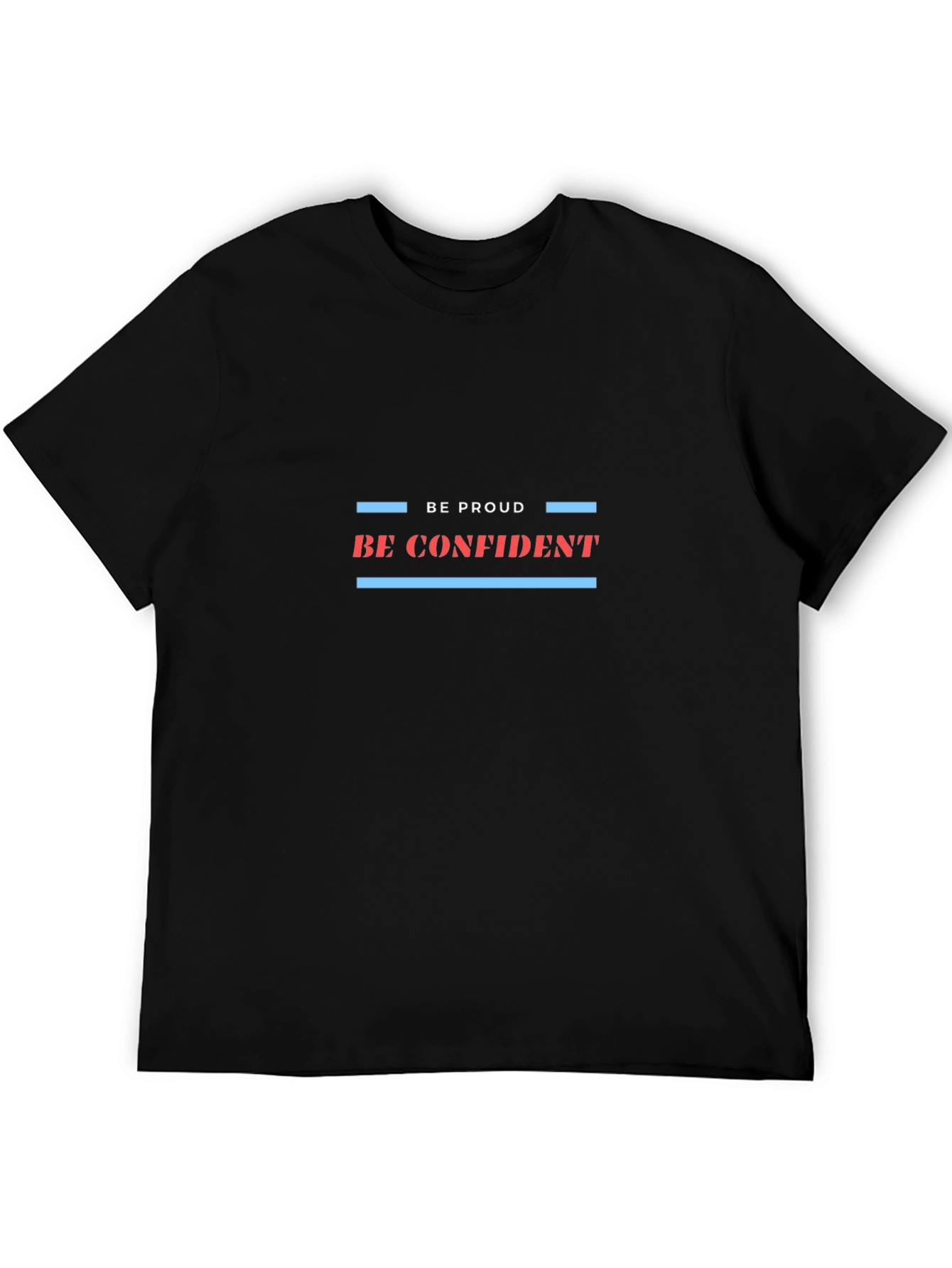 Be Proud Be Confident Graphic Tee
