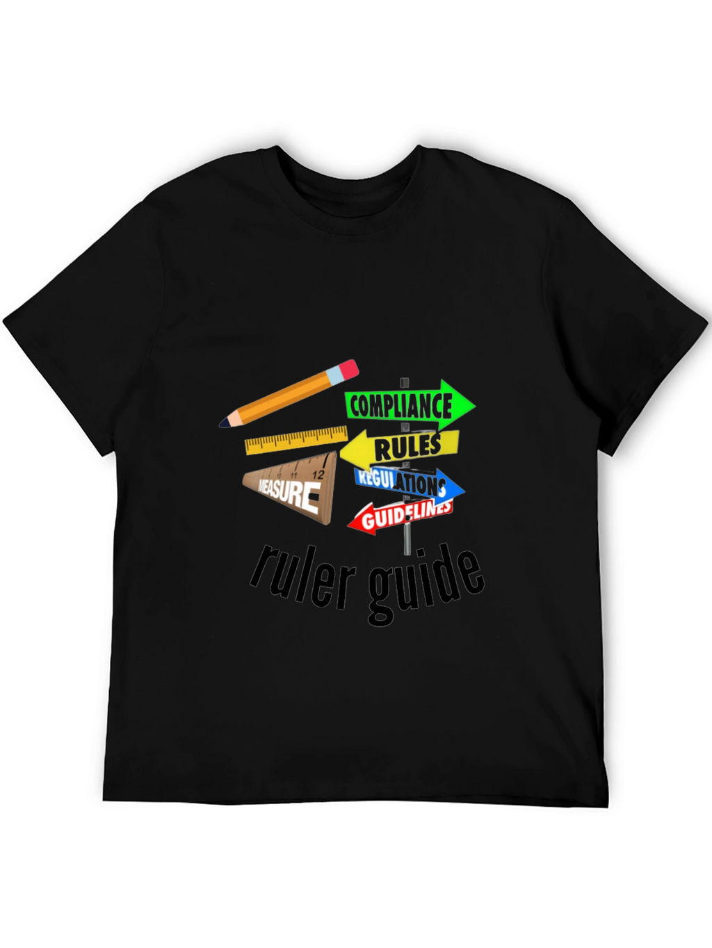Ruler Guide Compliance T-Shirt - Unique Graphic Tee