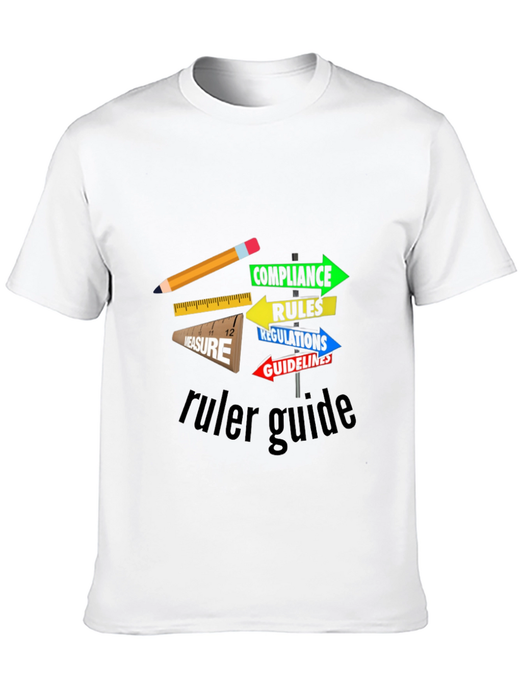 Ruler Guide Compliance T-Shirt - Unique Graphic Tee