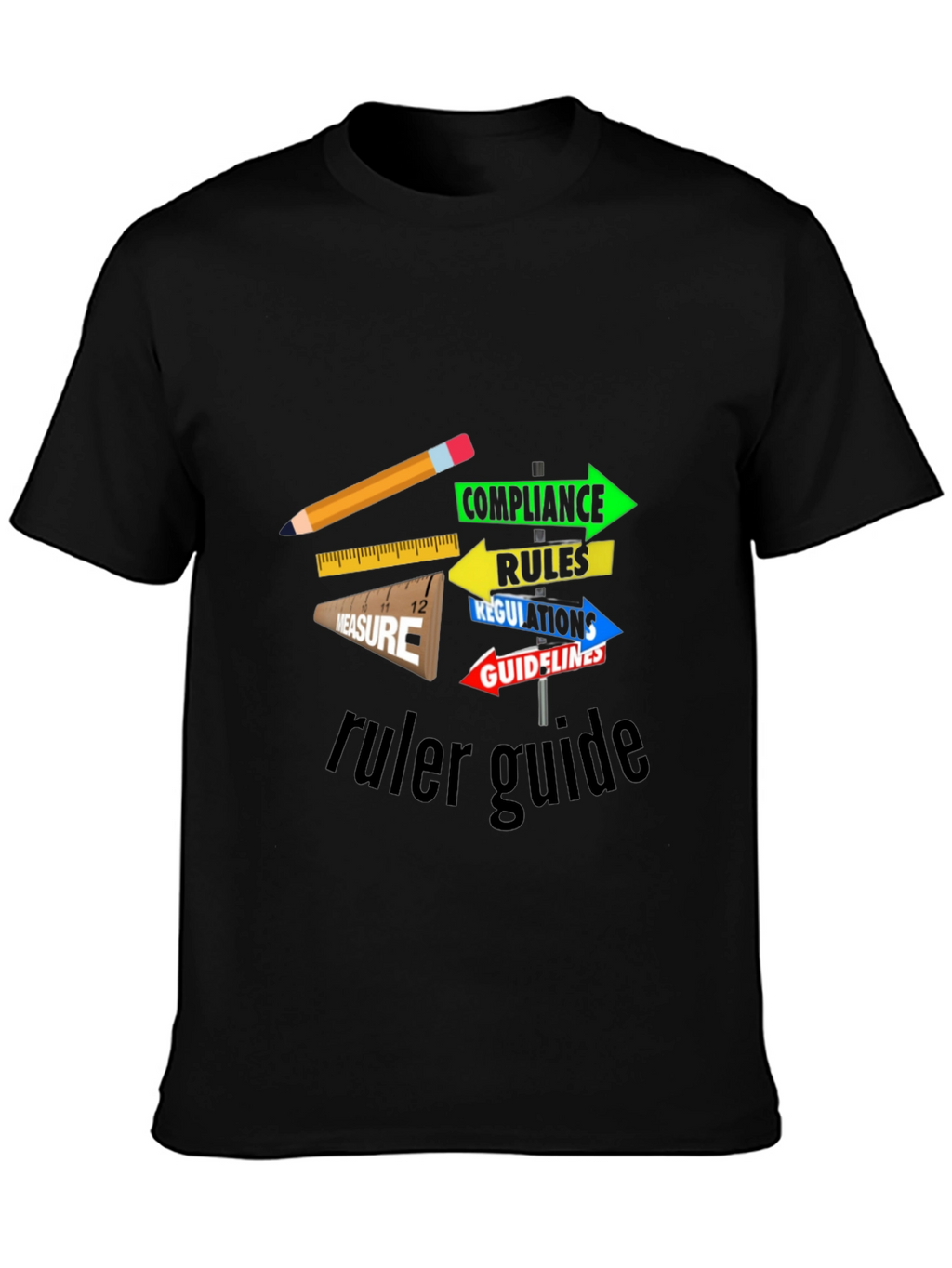 Ruler Guide Compliance T-Shirt - Unique Graphic Tee