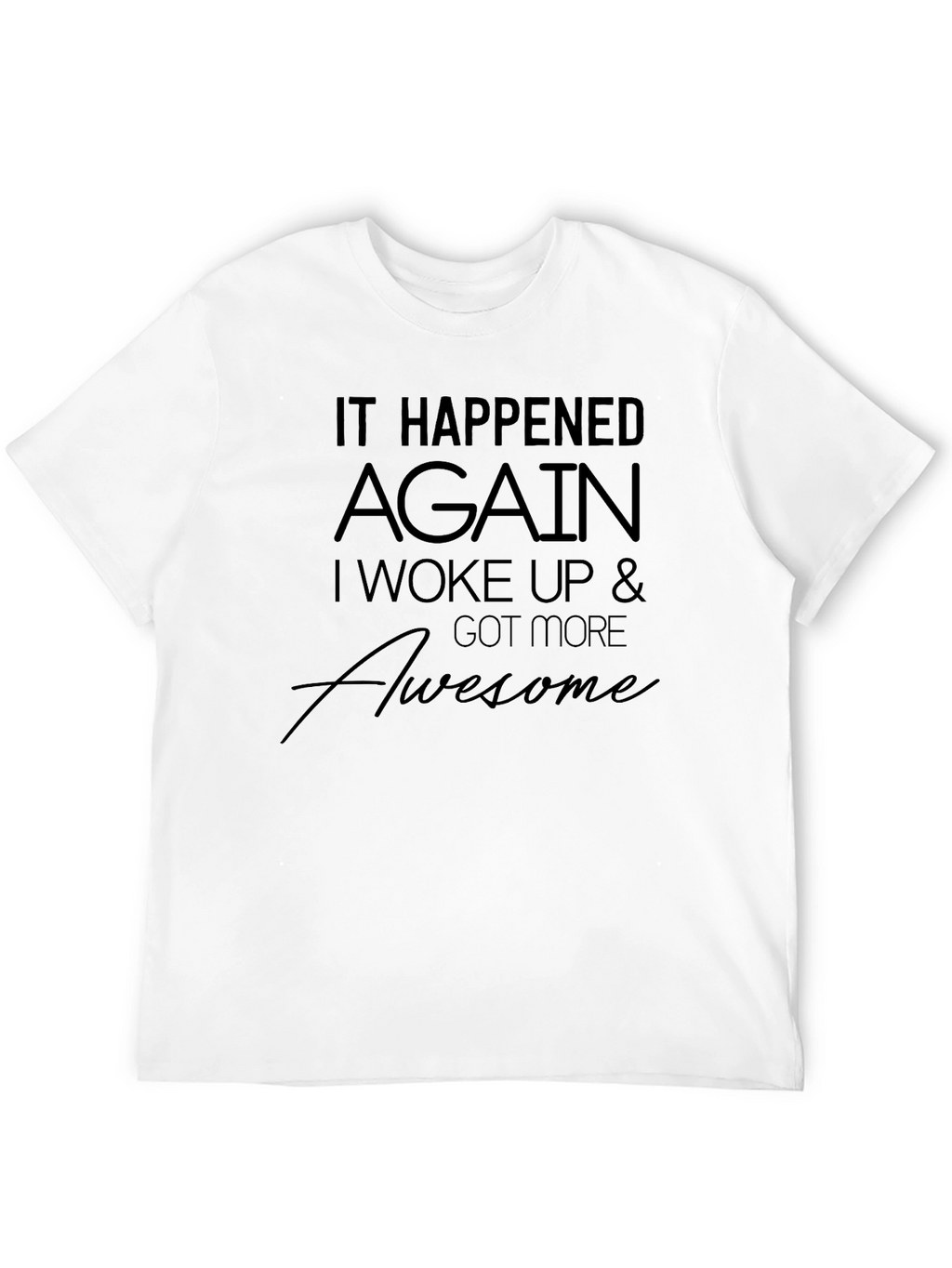 Awesome Again T-Shirt - Black Casual Cotton Tee