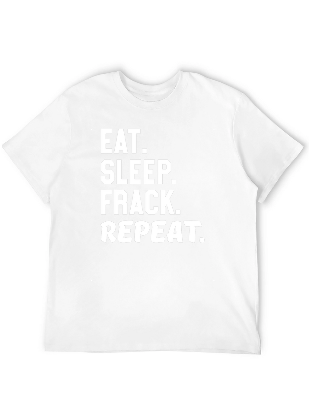 Eat Sleep Frack Repeat Black Graphic T-Shirt