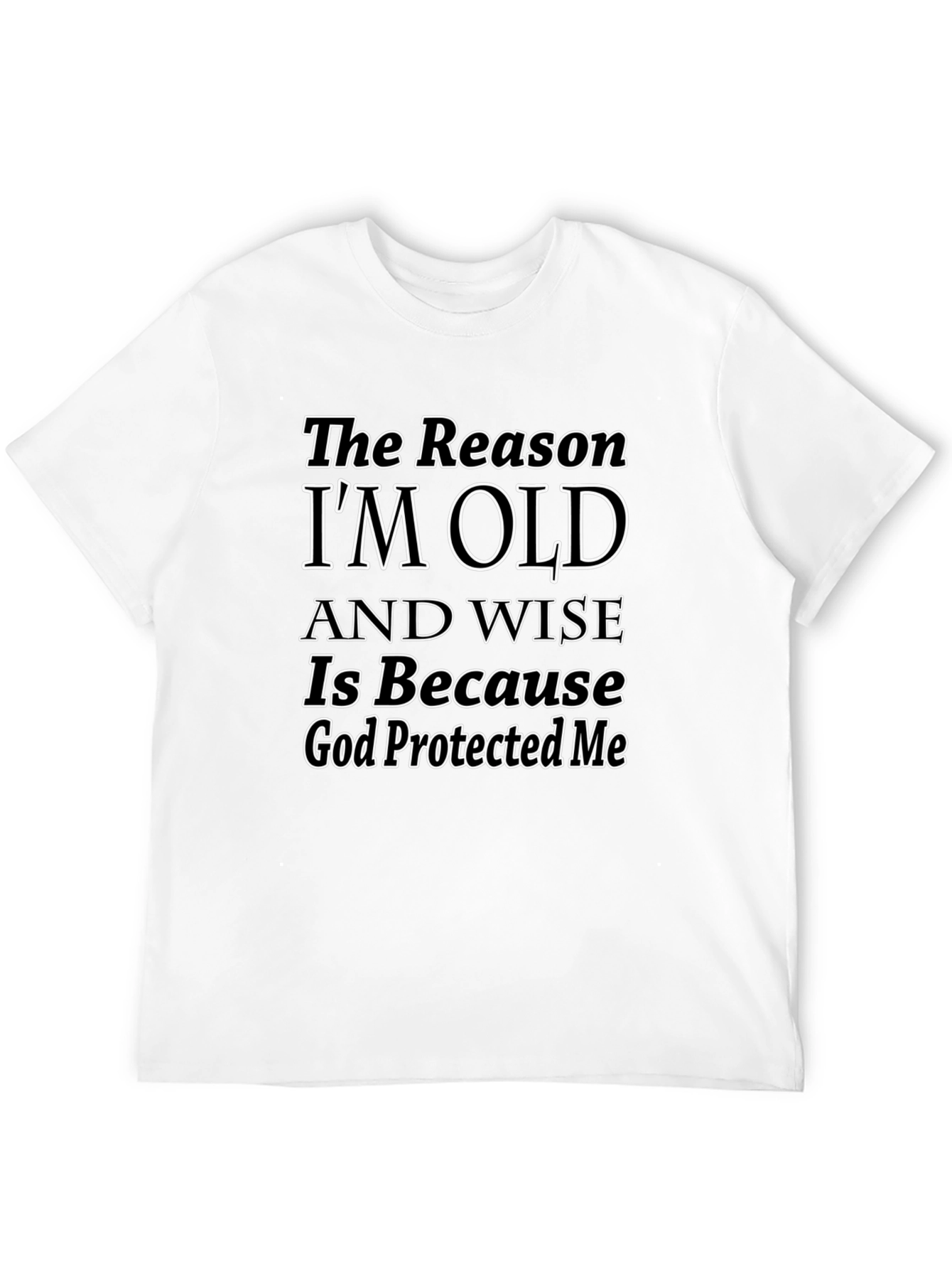 Funny Old and Wise God Protected Me T-Shirt