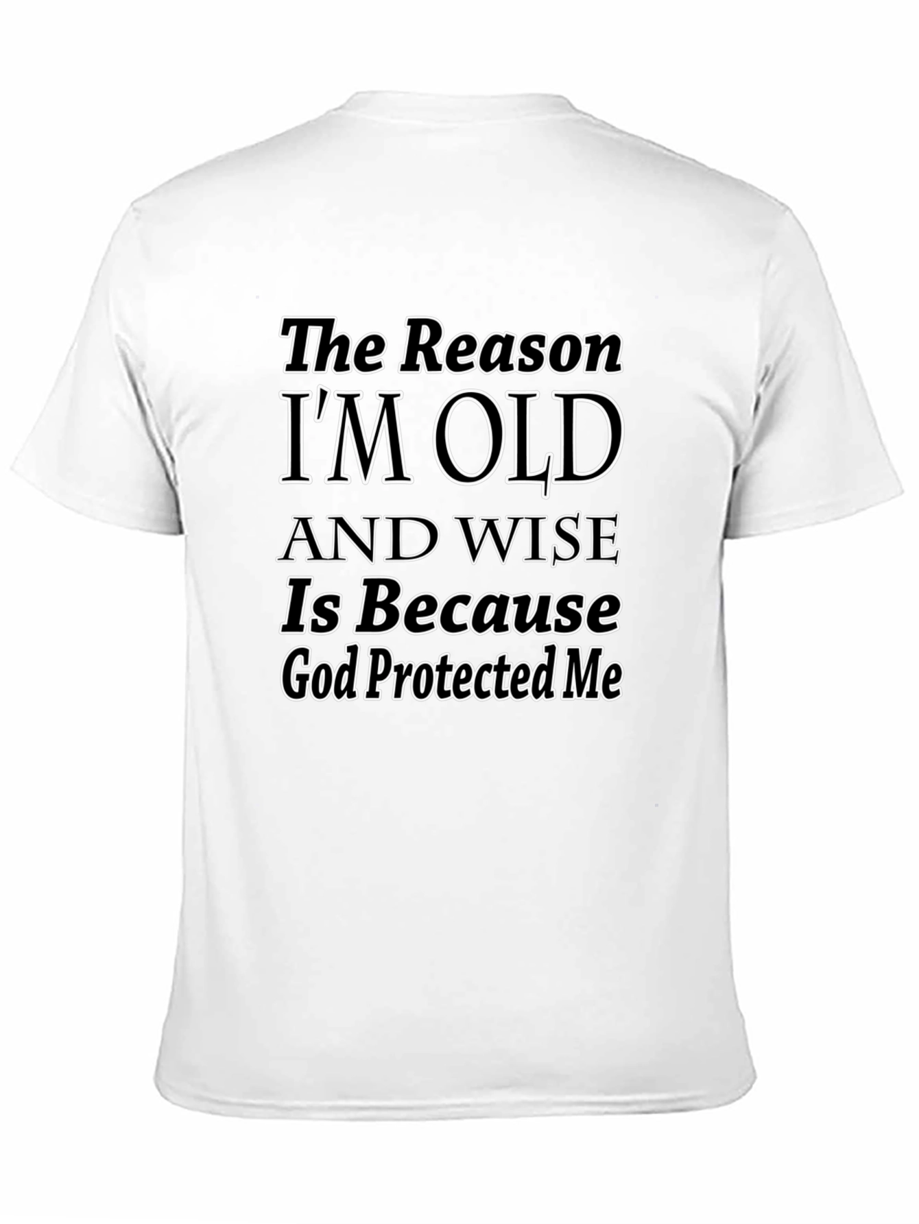 Funny Old and Wise God Protected Me T-Shirt