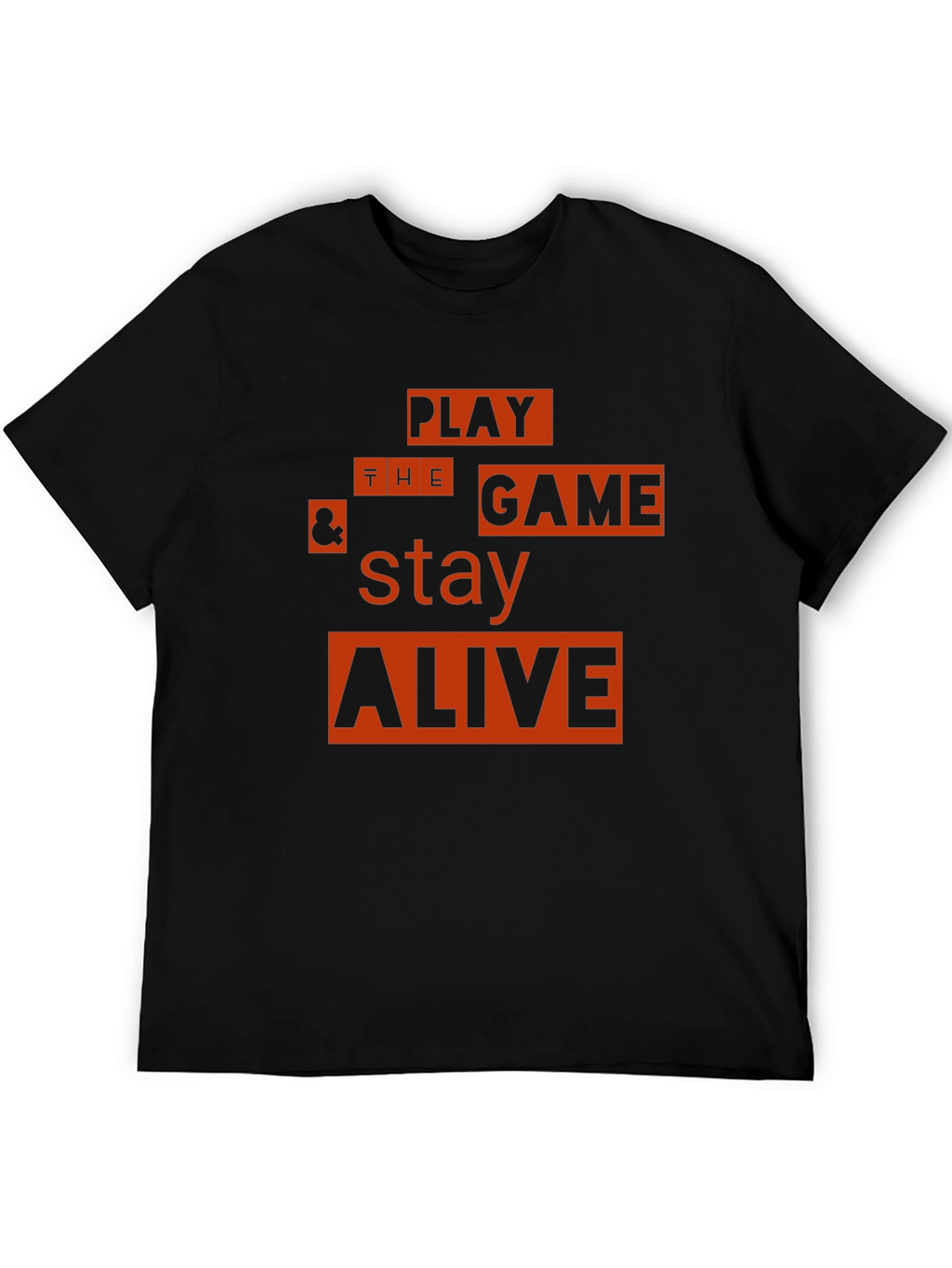 Play the Game & Stay Alive Graphic T-Shirt