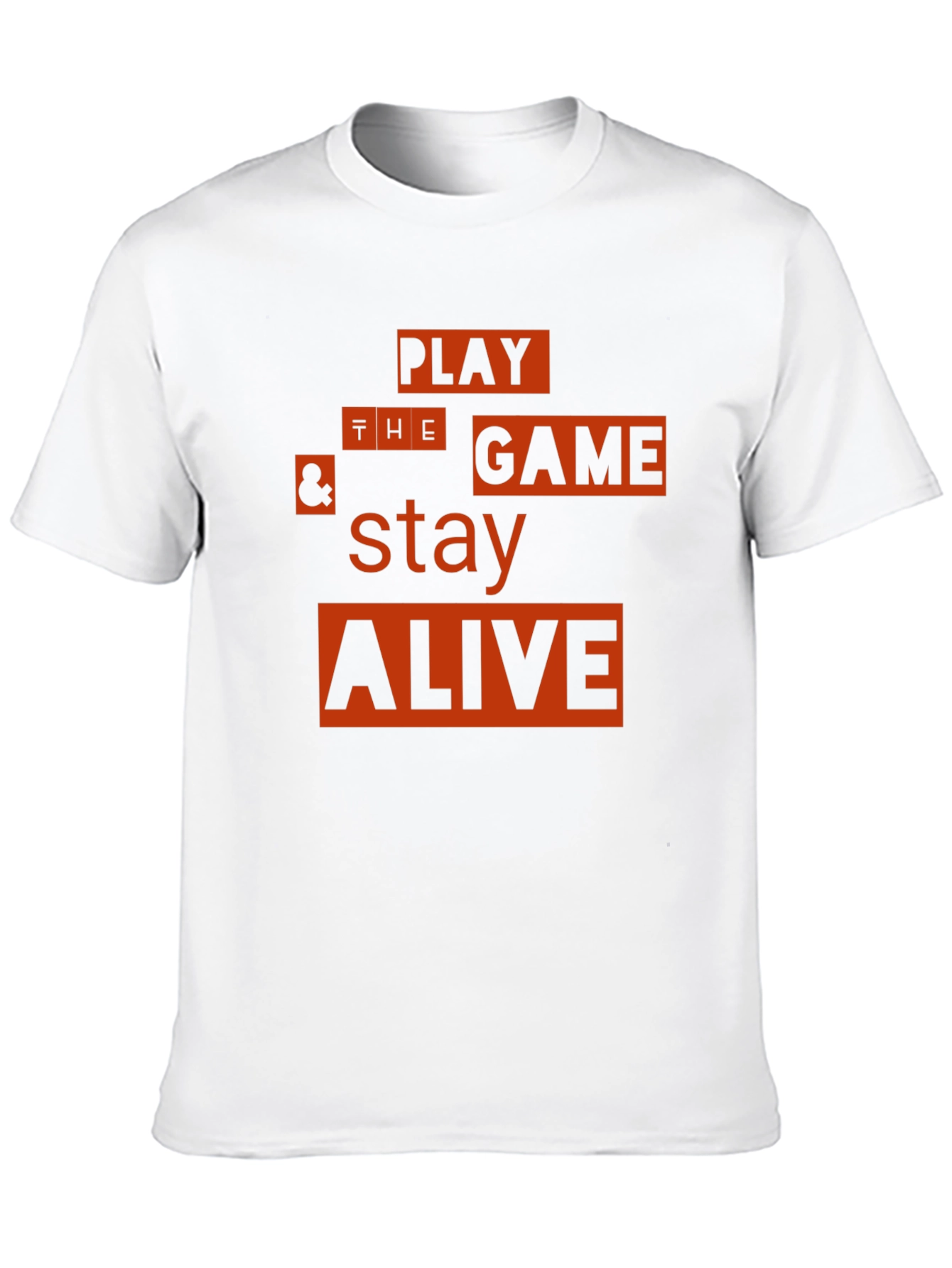 Play the Game & Stay Alive Graphic T-Shirt