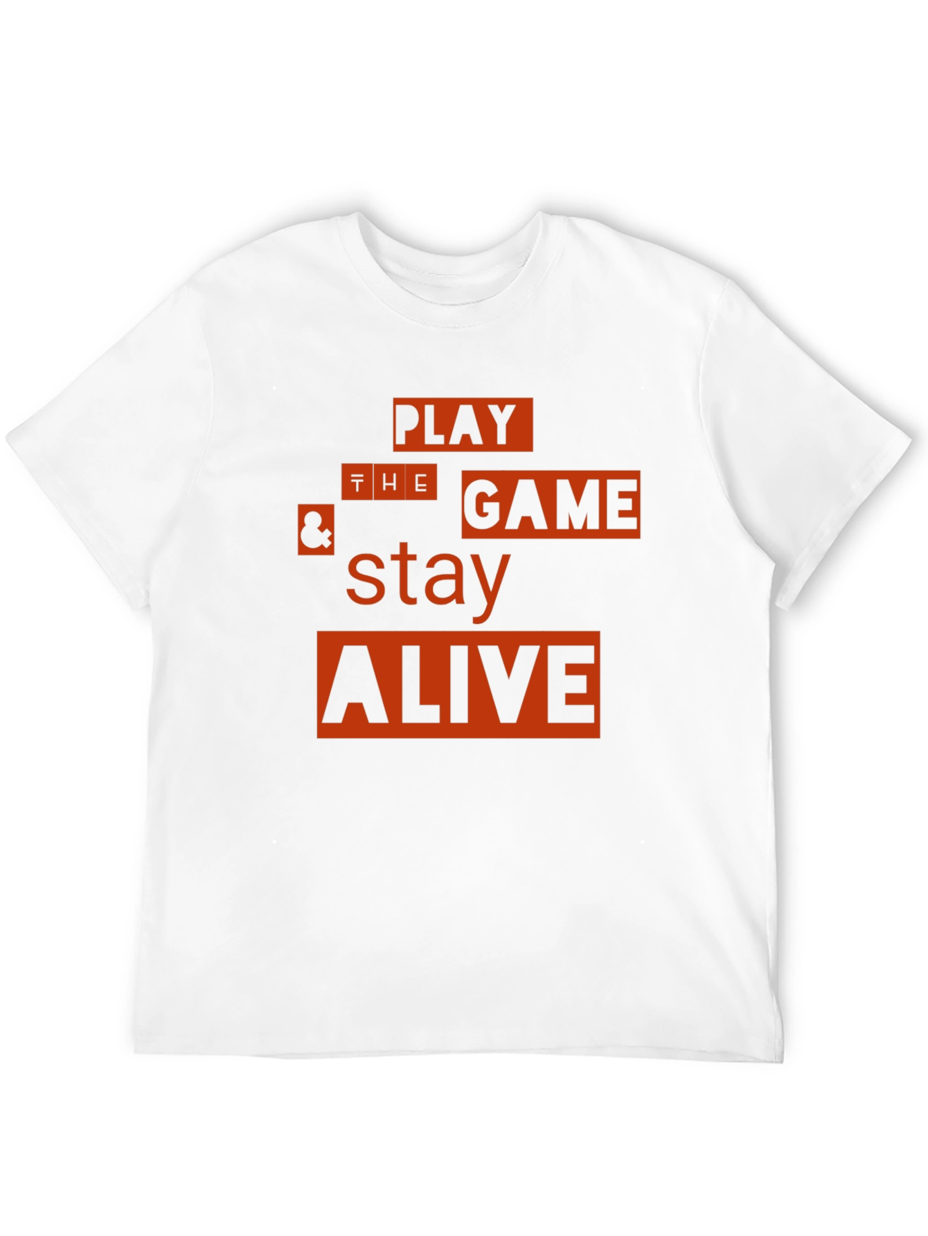 Play the Game & Stay Alive Graphic T-Shirt