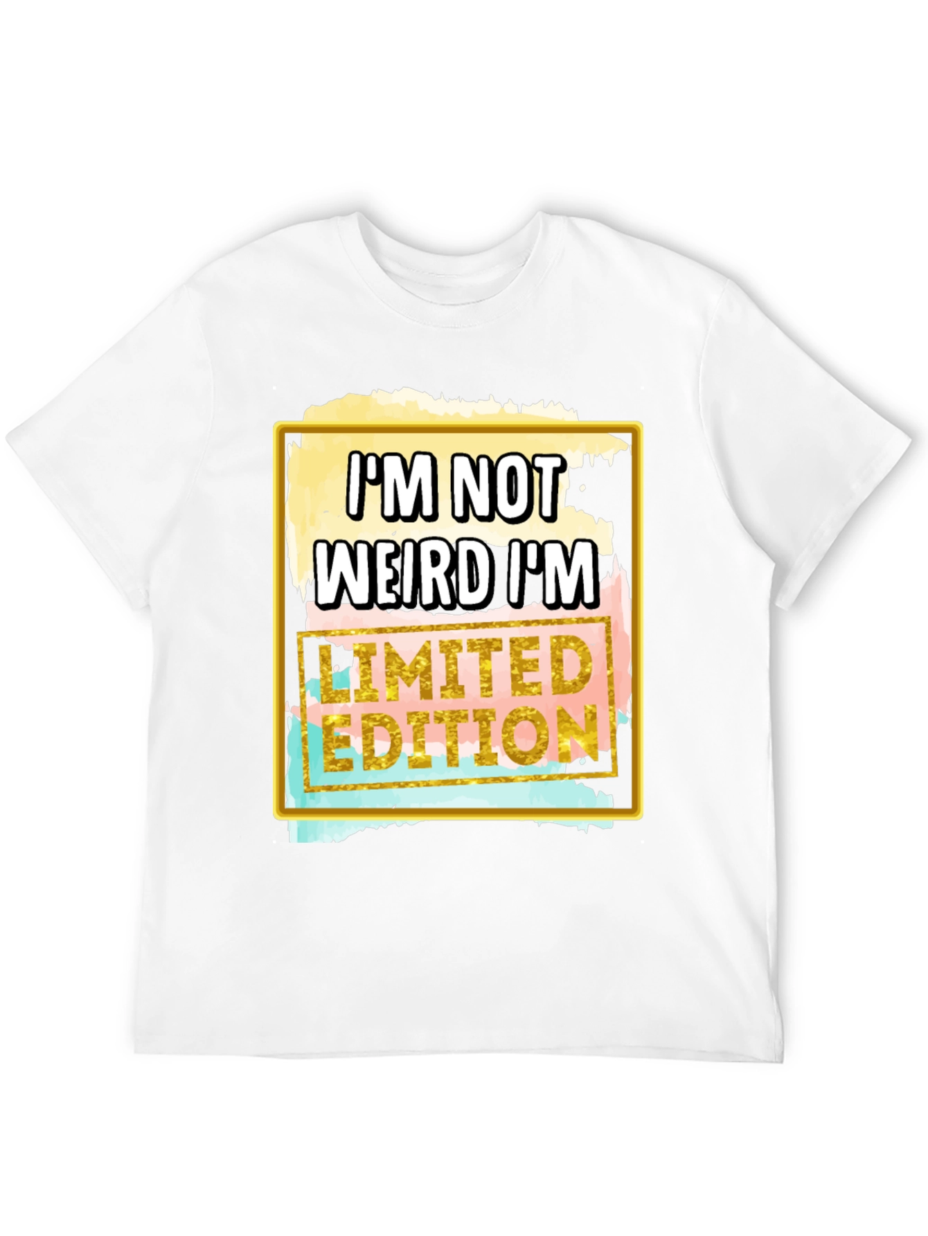 Im Not Weird Im Limited Edition T-Shirt