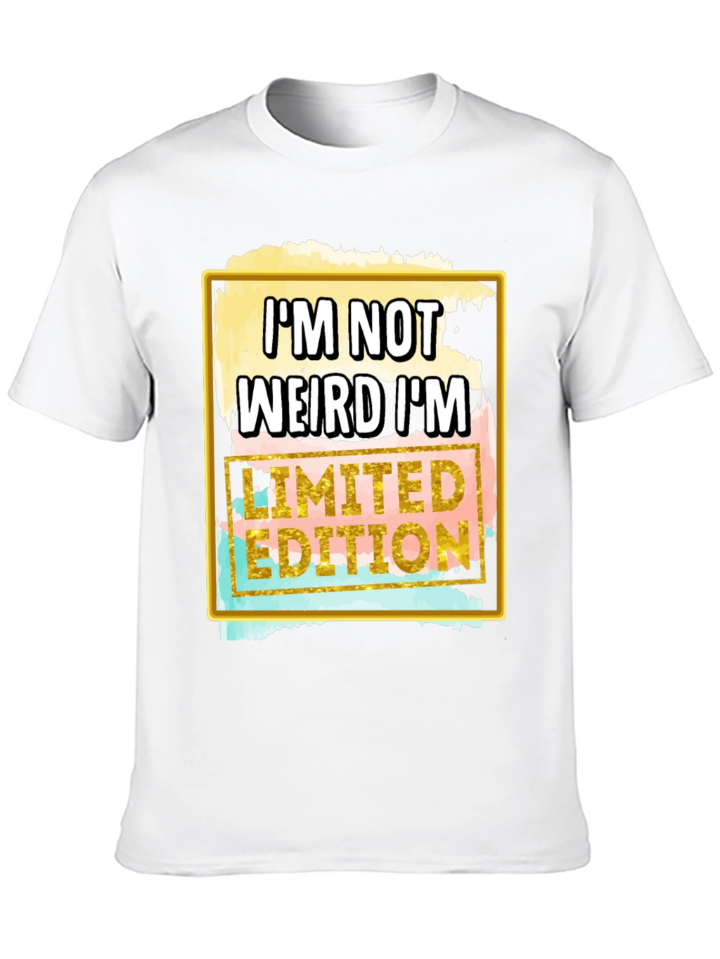 Im Not Weird Im Limited Edition T-Shirt