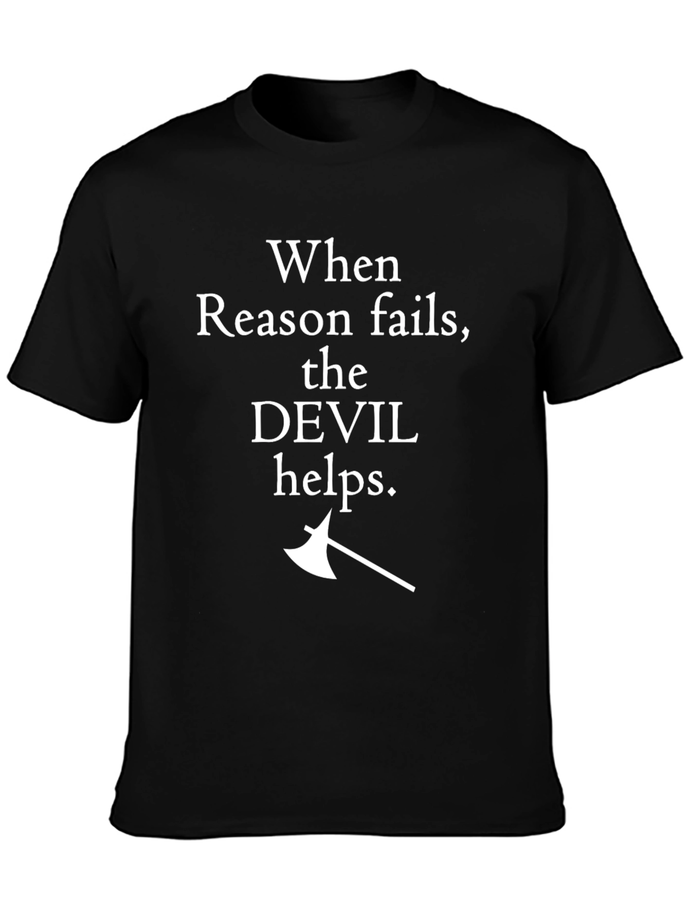 When Reason Fails T-Shirt
