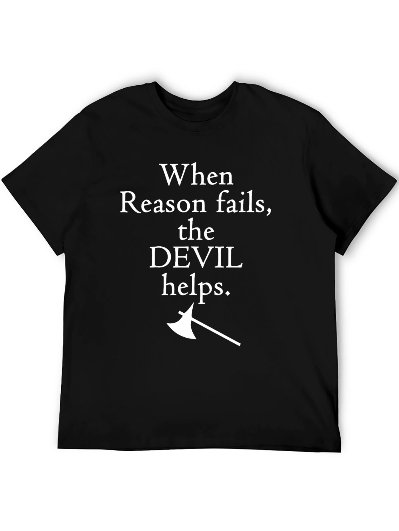 When Reason Fails T-Shirt