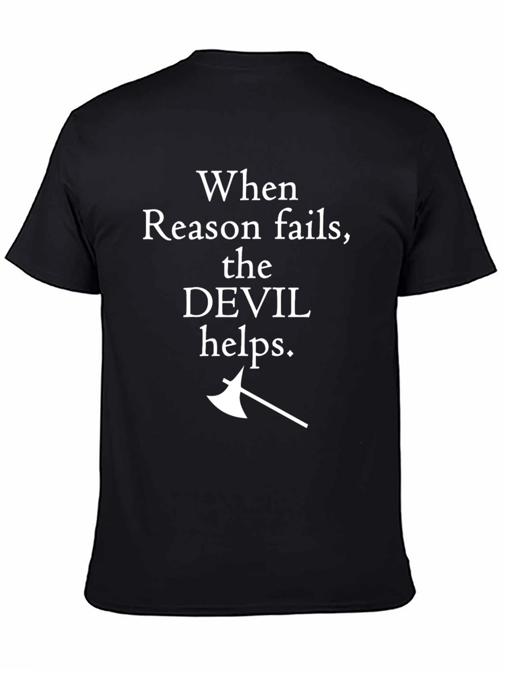 When Reason Fails T-Shirt