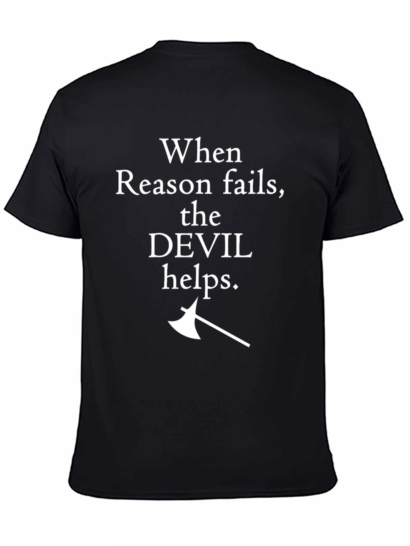 When Reason Fails T-Shirt