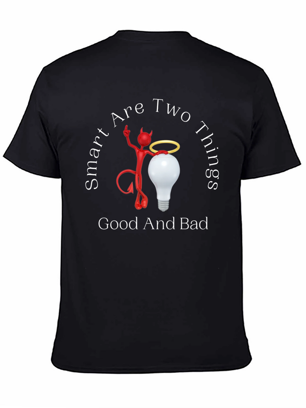 Smart Are Two Things Graphic T-Shirt