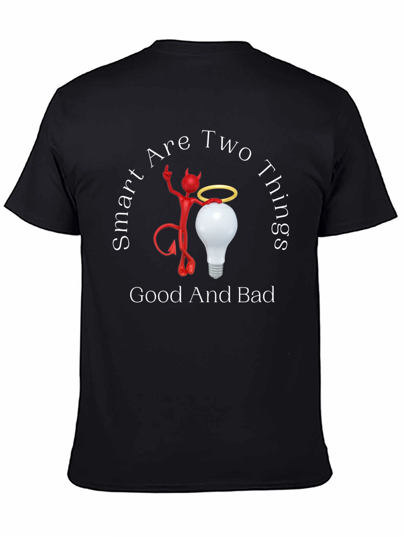 Smart Are Two Things Graphic T-Shirt