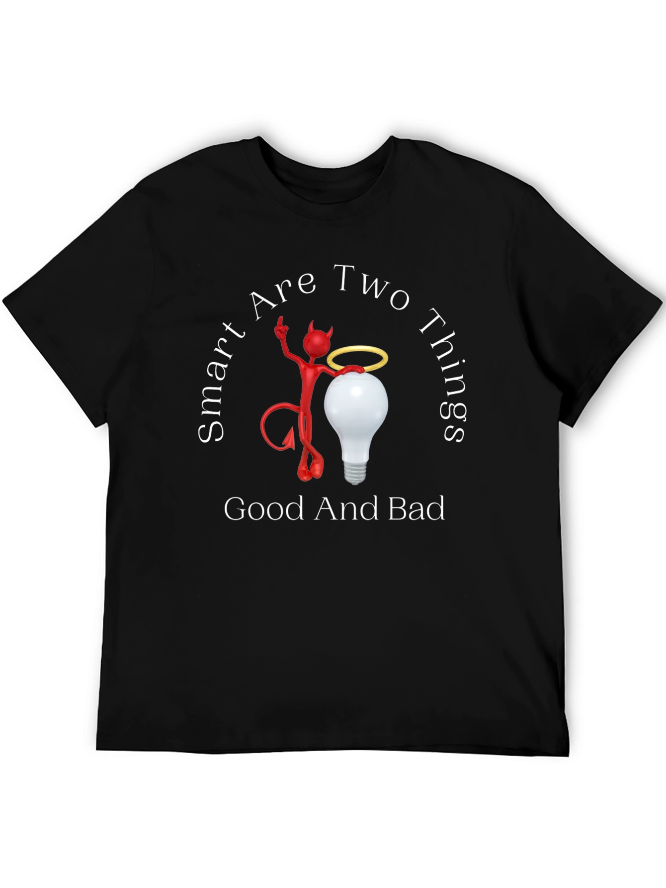 Smart Are Two Things Graphic T-Shirt