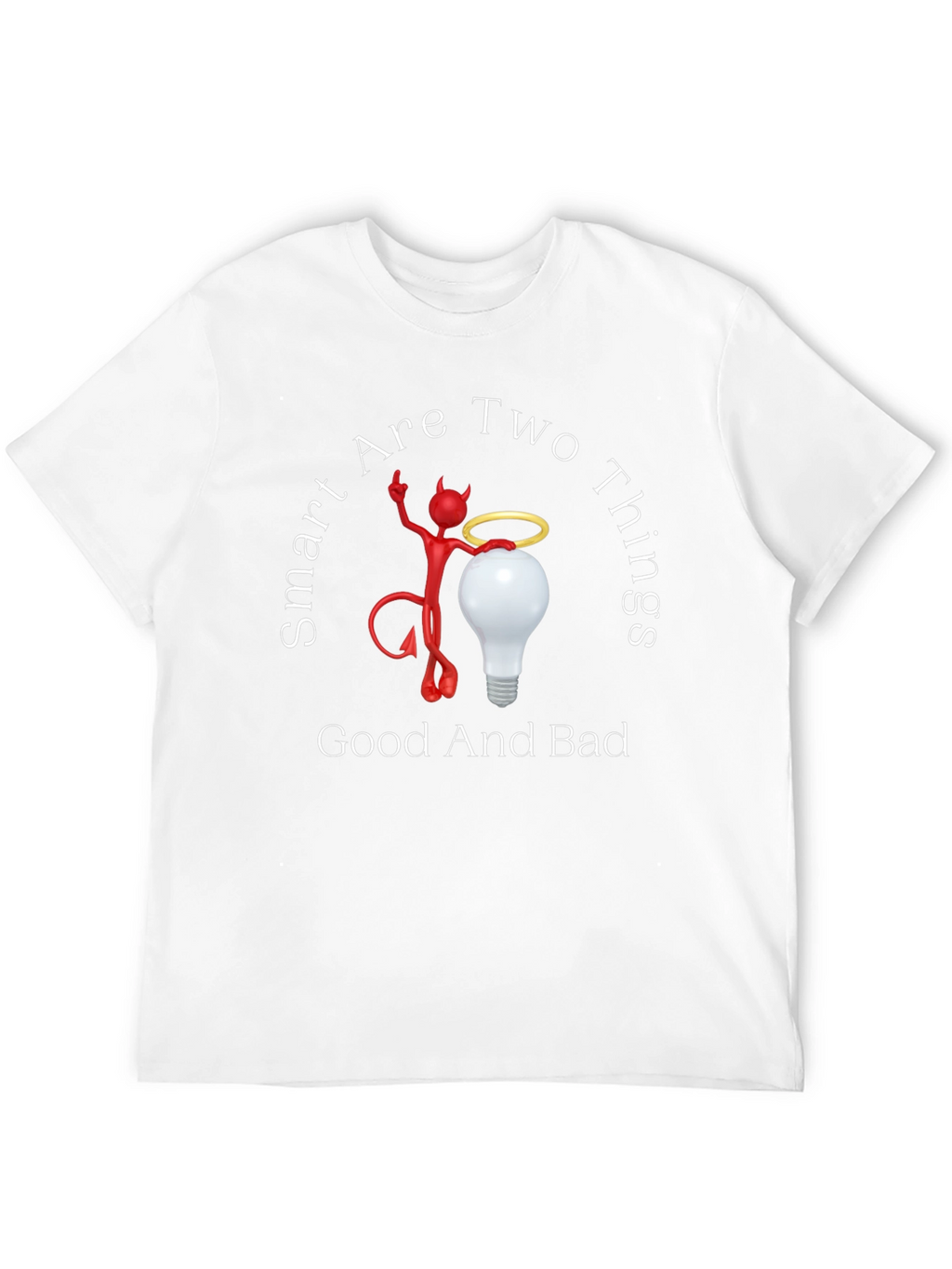 Smart Are Two Things Graphic T-Shirt